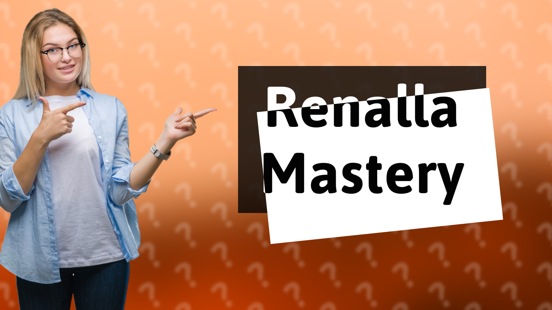 Renalla Mastery