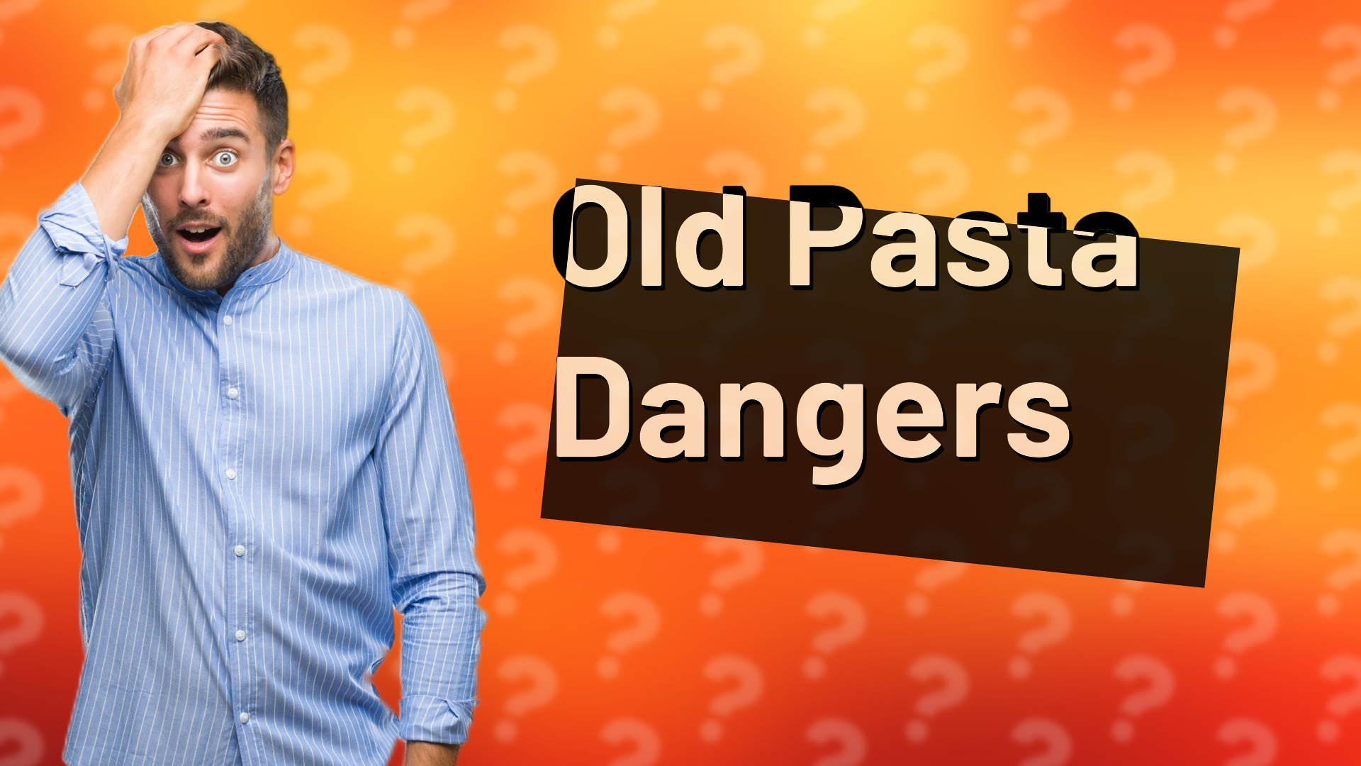 Old Pasta Dangers
