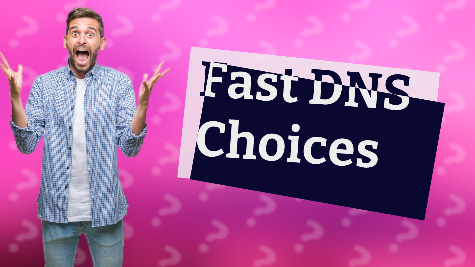 Fast DNS Choices