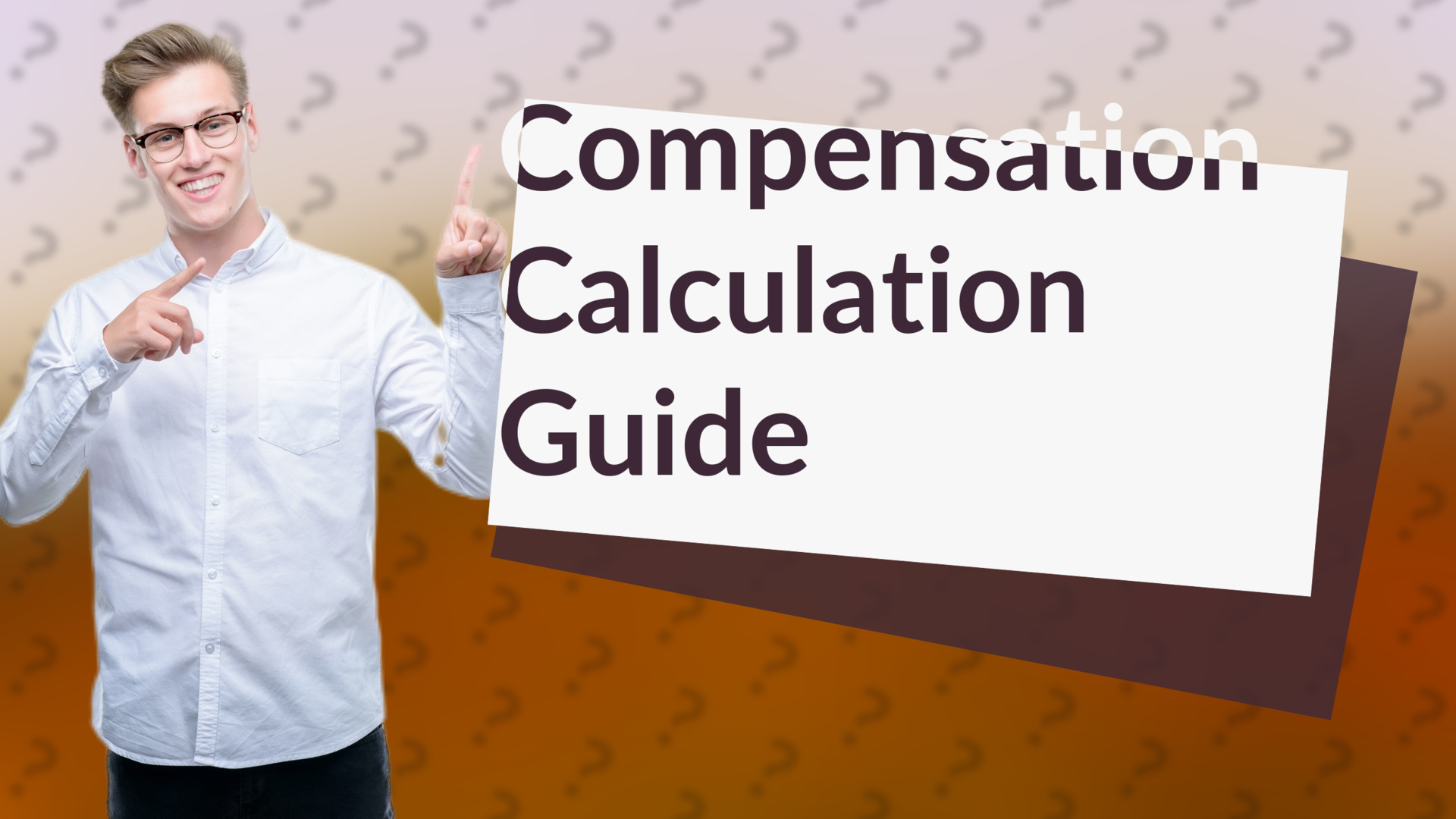Compensation Calculation Guide