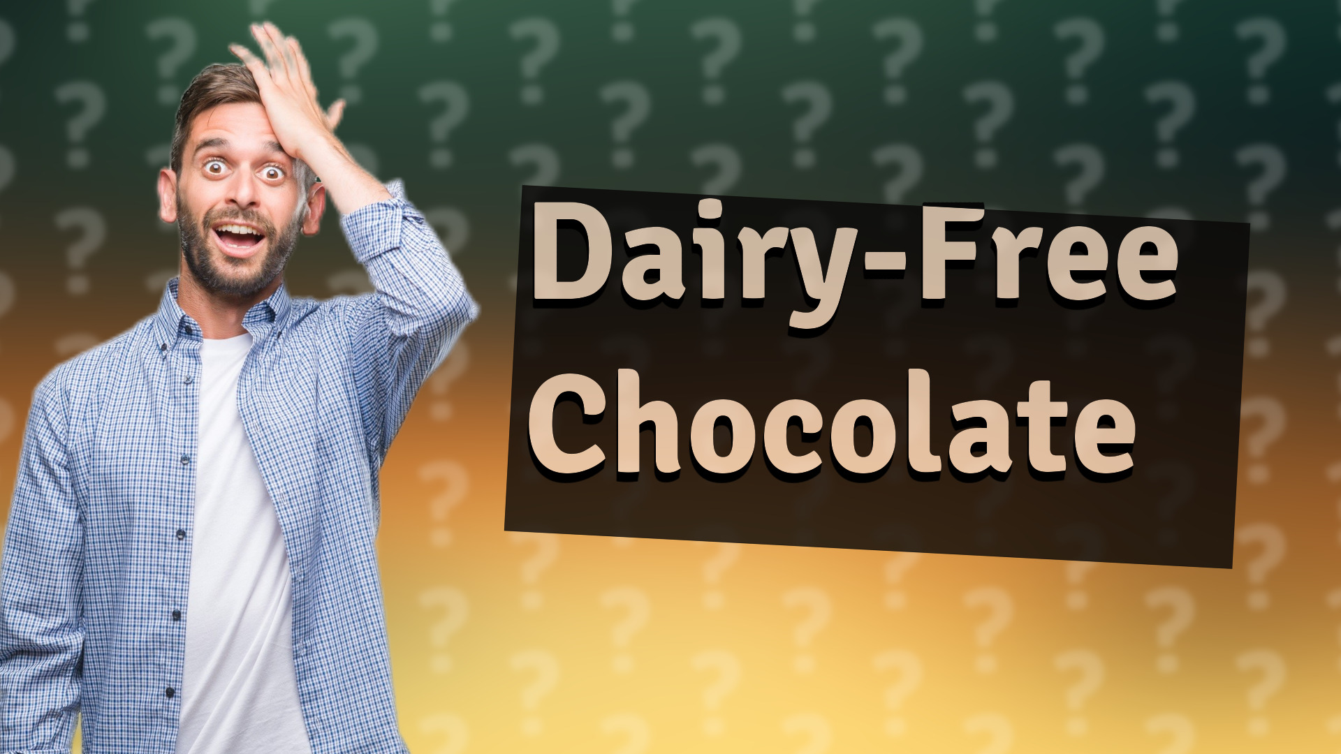 Dairy-Free Chocolate