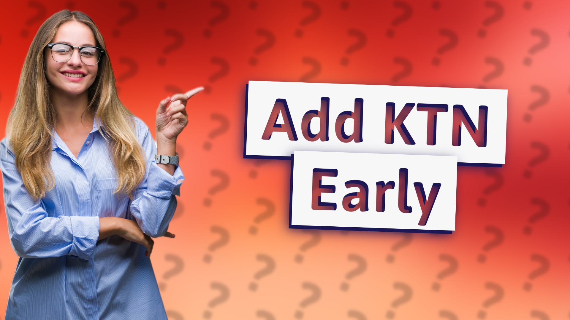 Add KTN Early