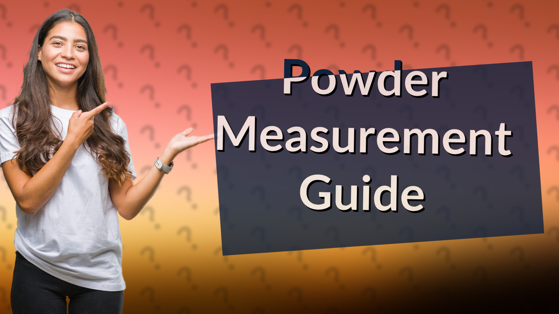Powder Measurement Guide