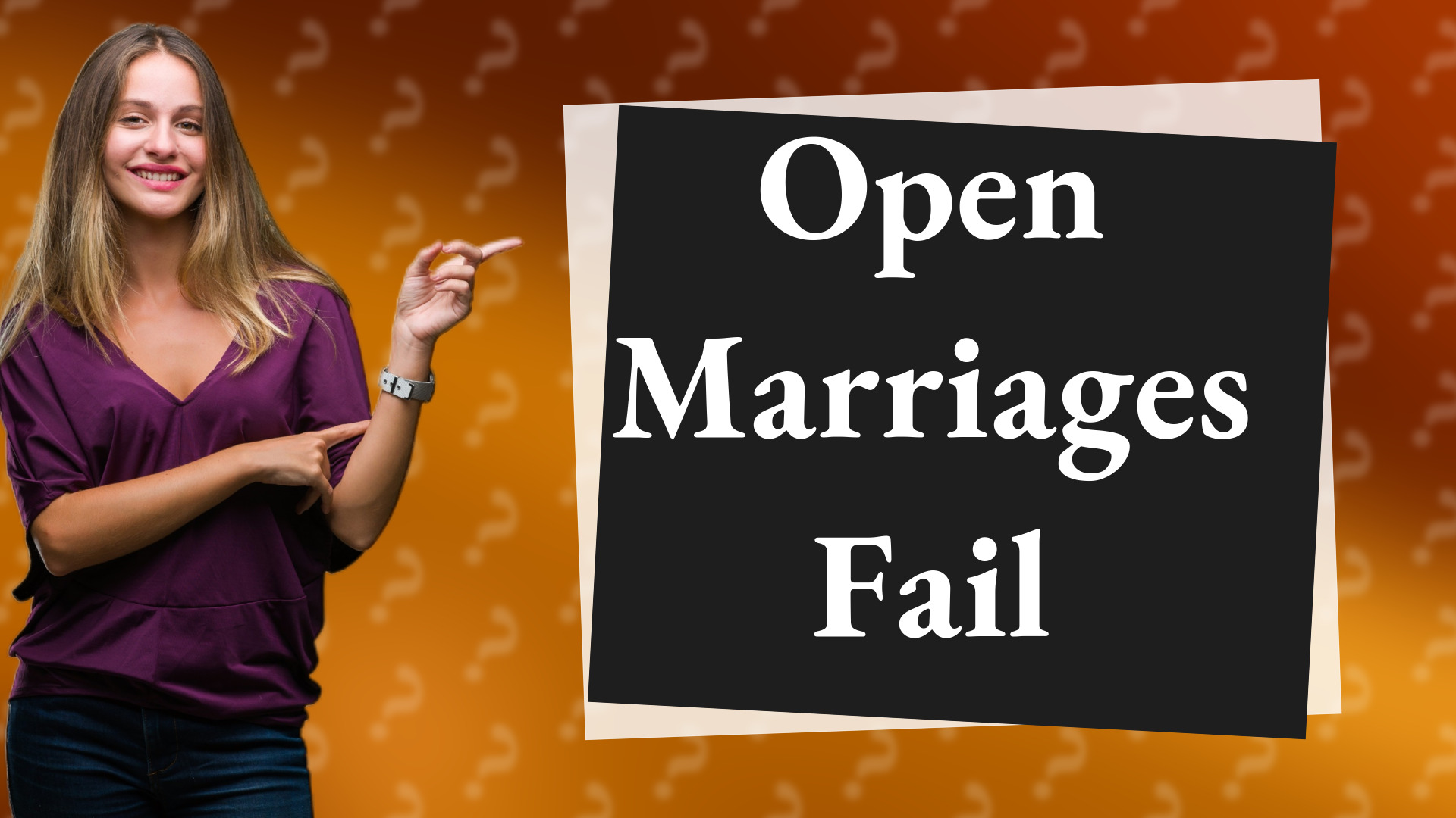 Open Marriages Fail