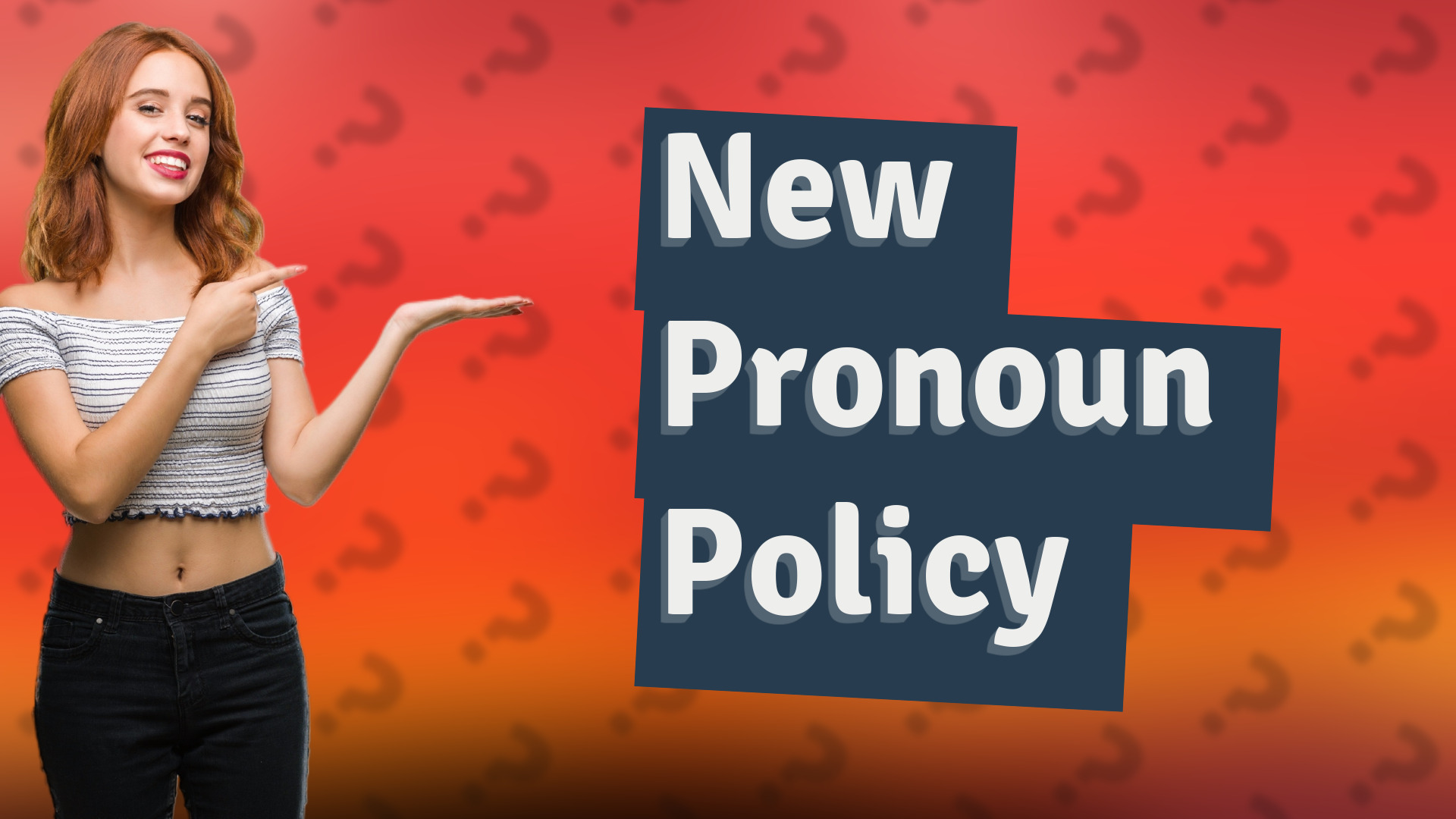 New Pronoun Policy