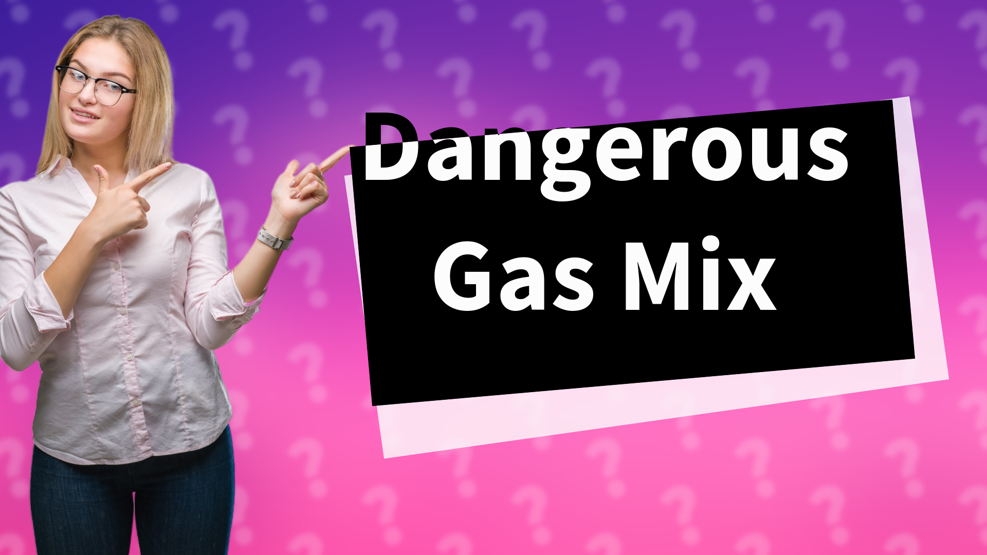 Dangerous Gas Mix