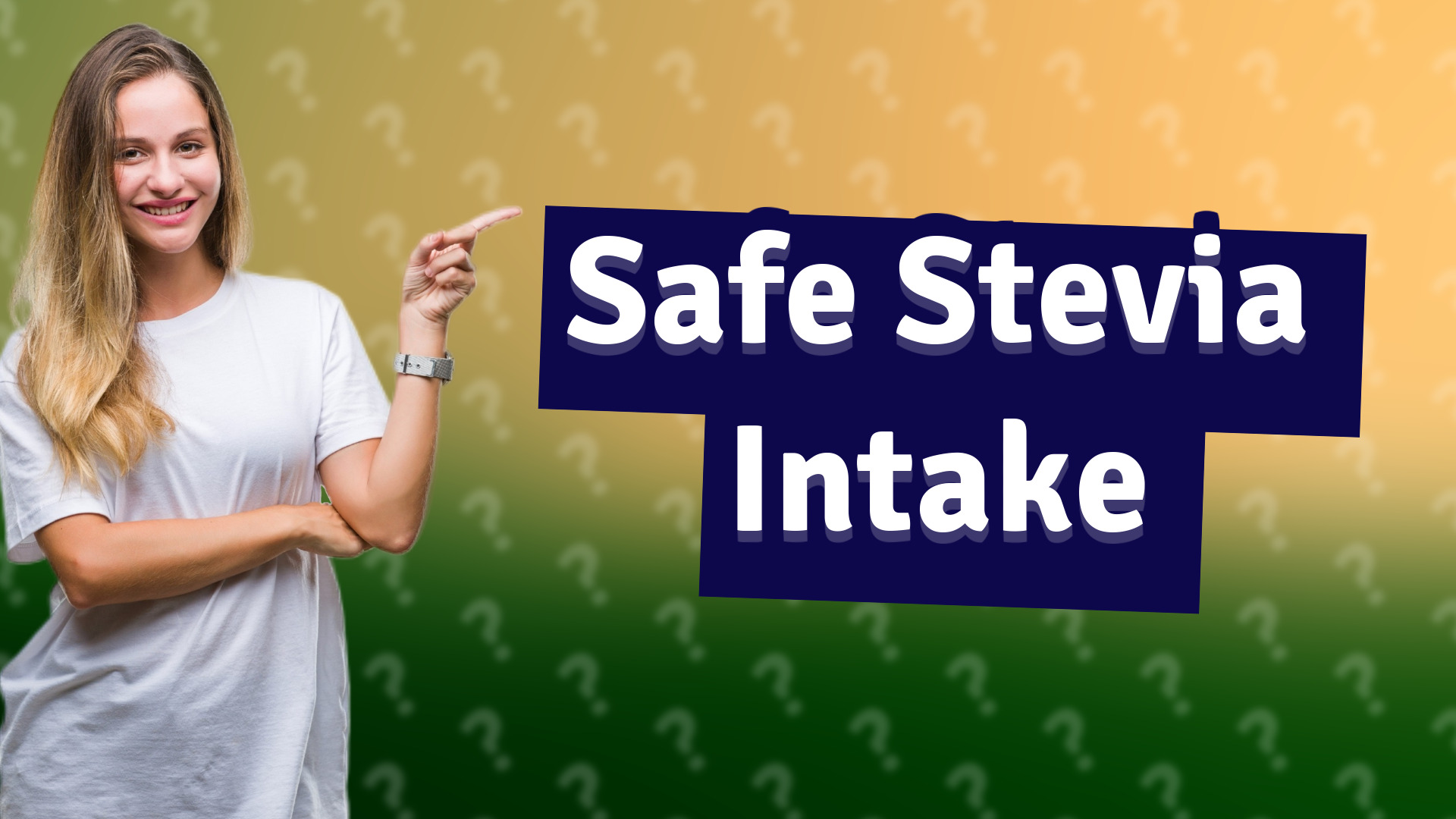 Safe Stevia Intake