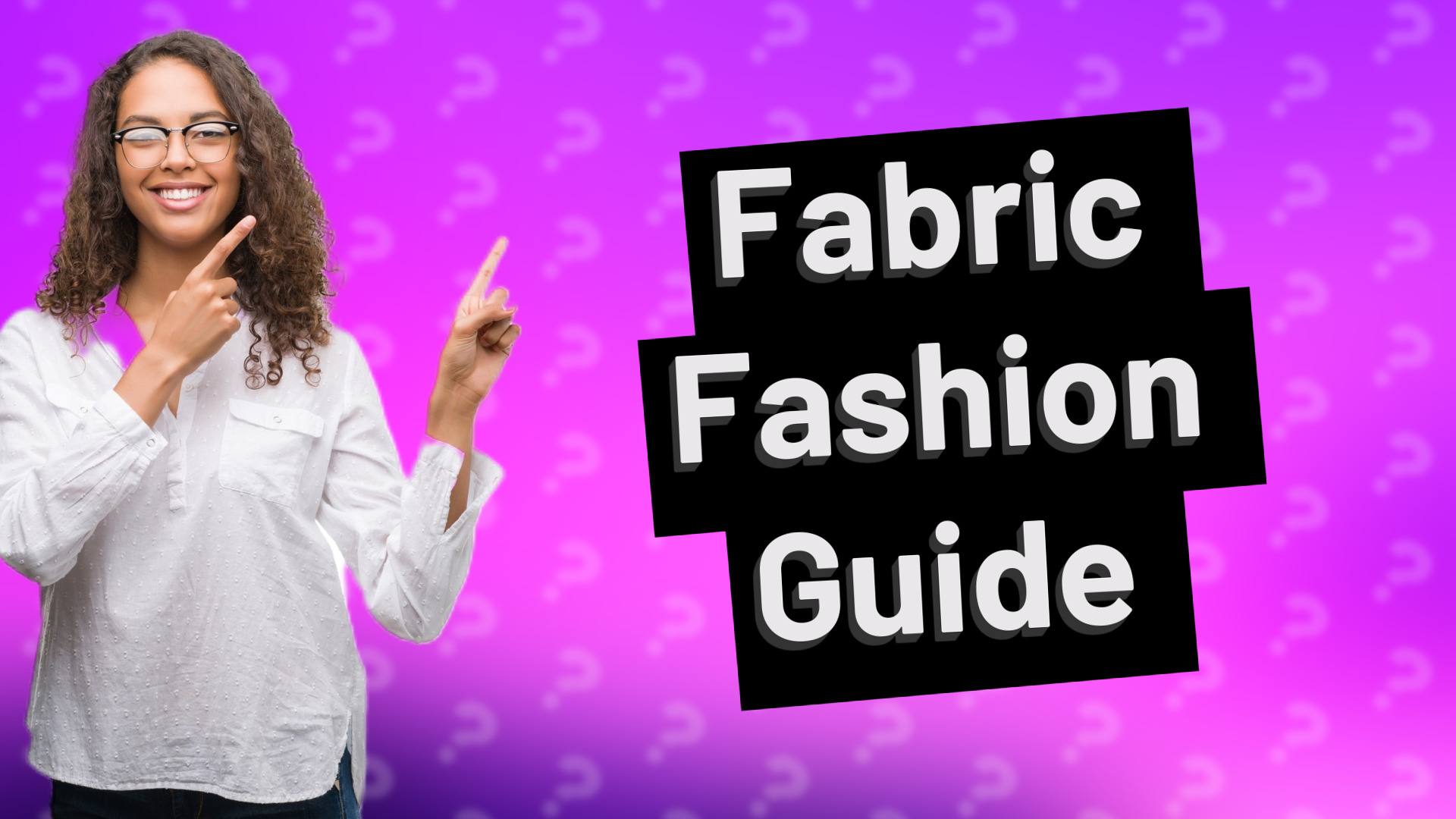 Fabric Fashion Guide