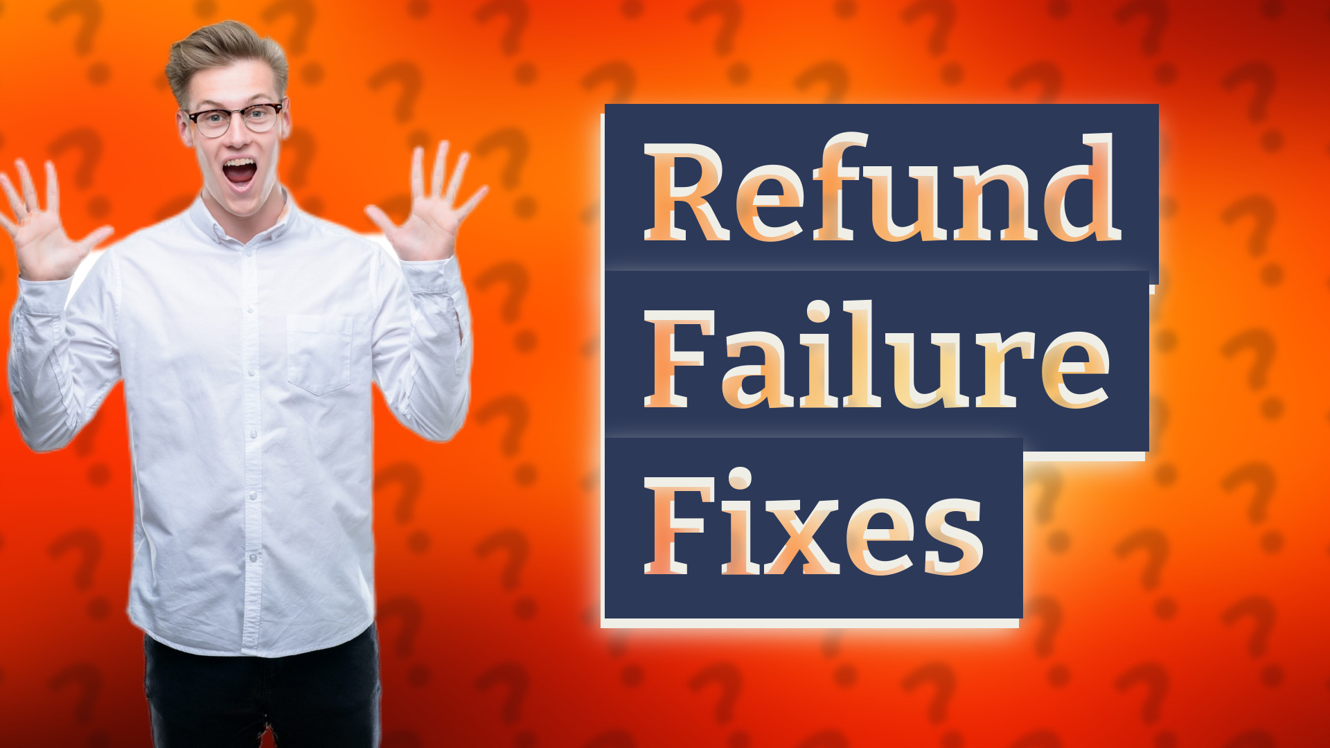 Refund Failure Fixes