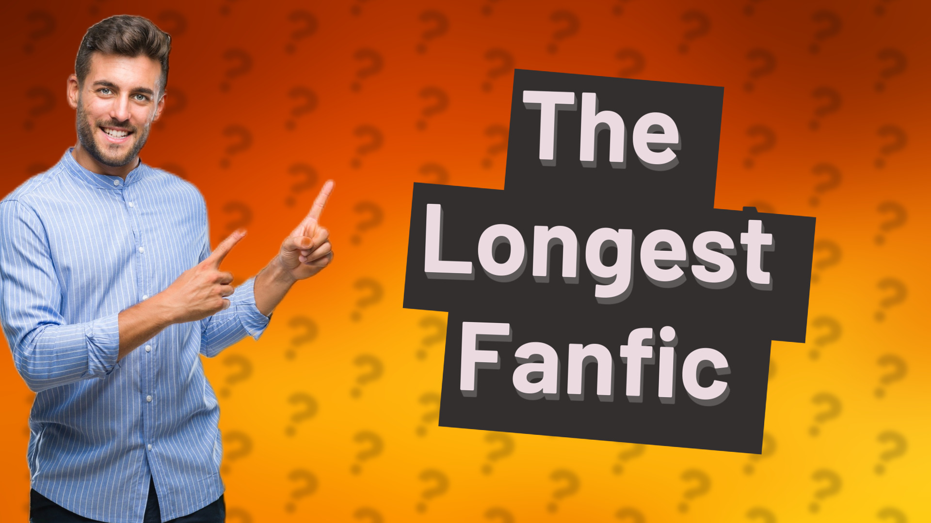 The Longest Fanfic