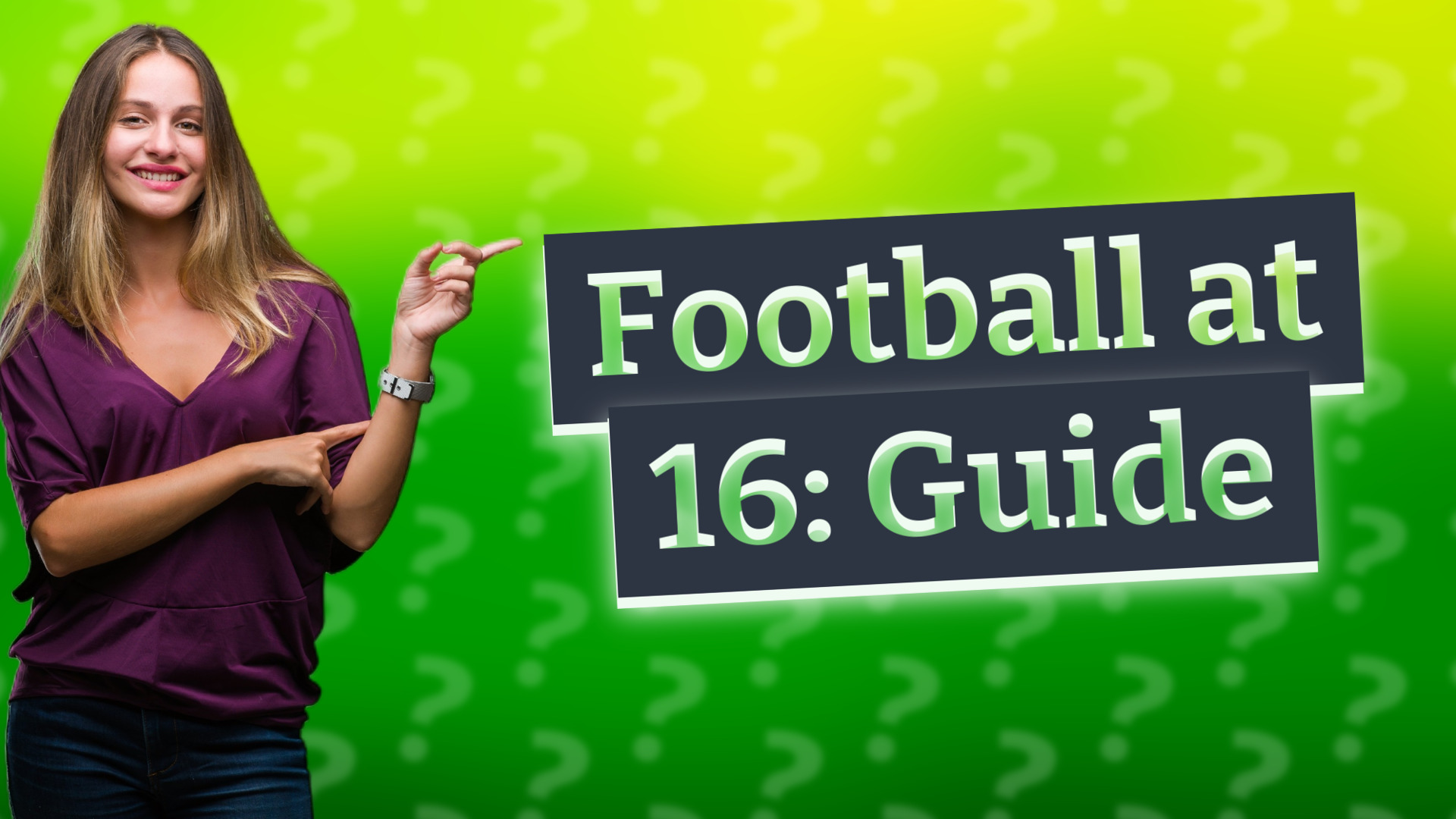 Football at 16: Guide