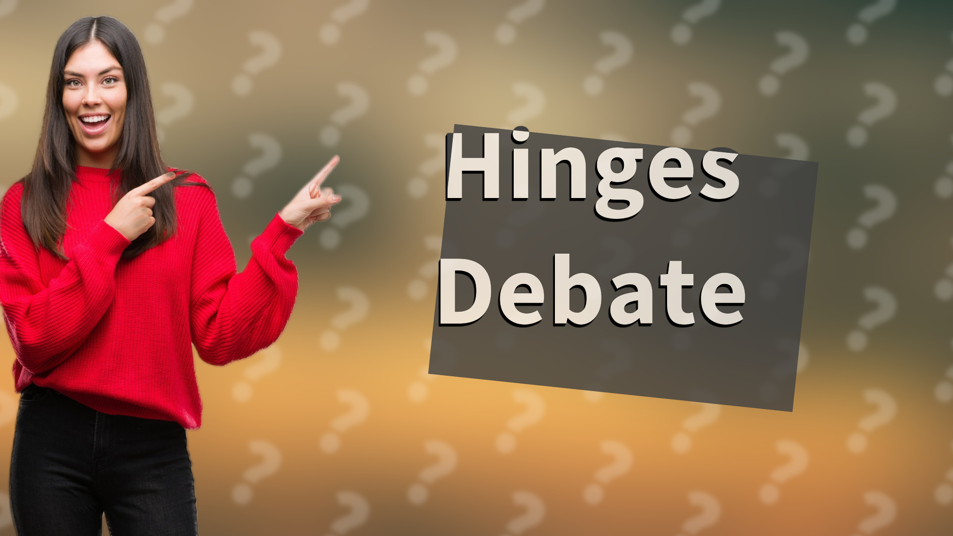 Hinges Debate