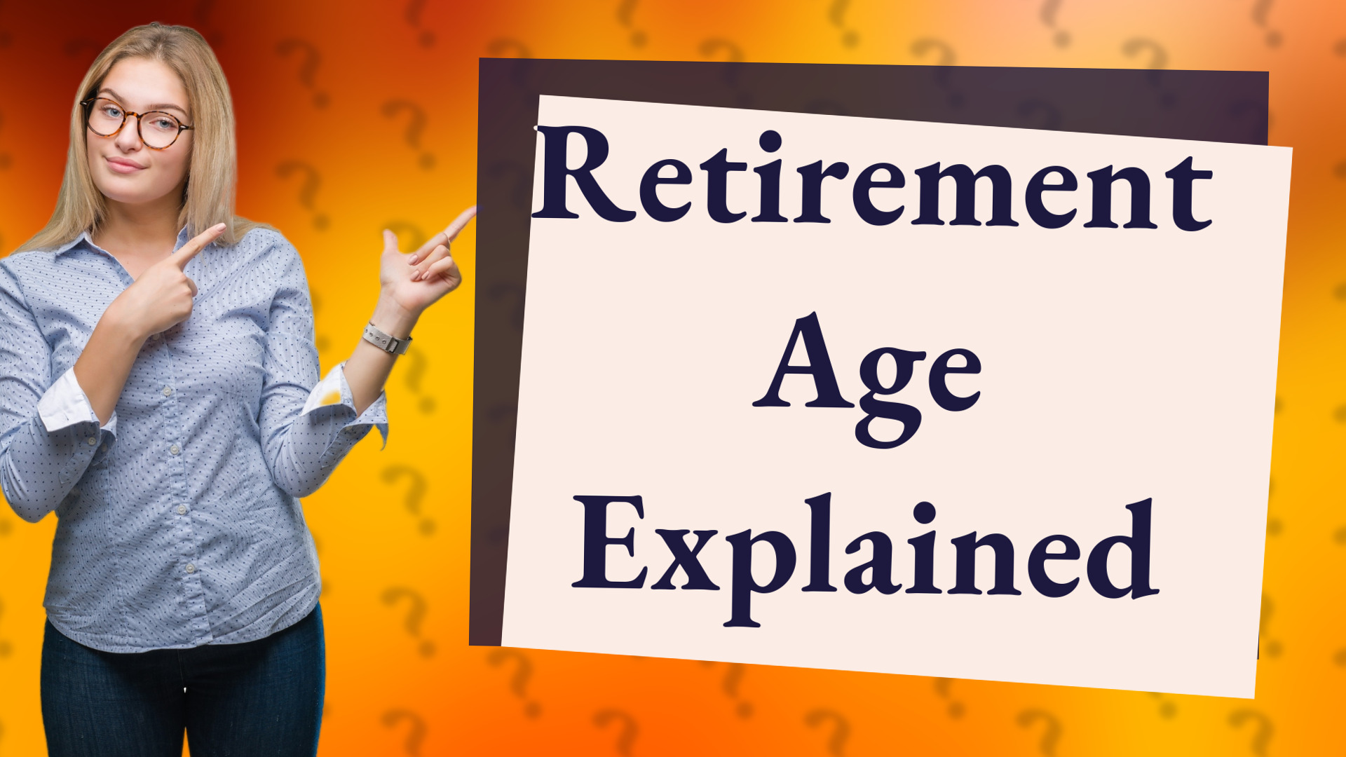 Retirement Age Explained
