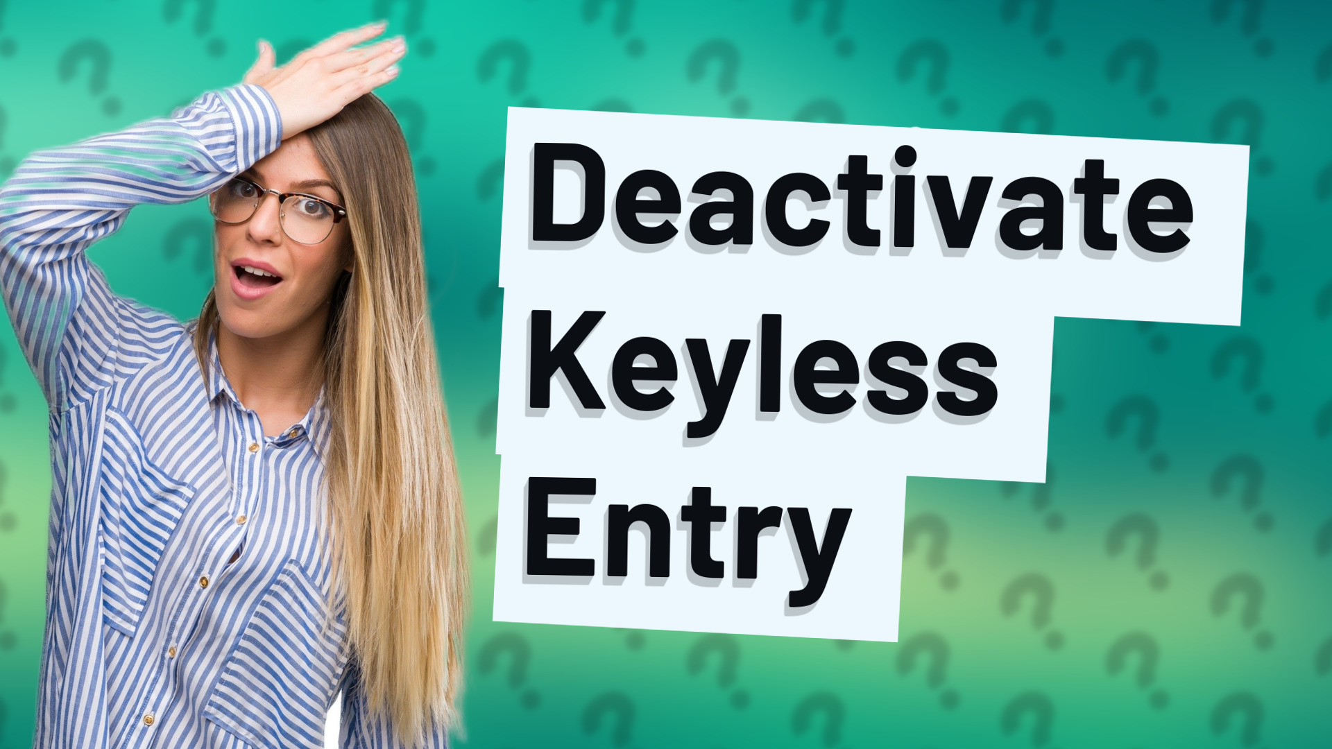 Deactivate Keyless Entry