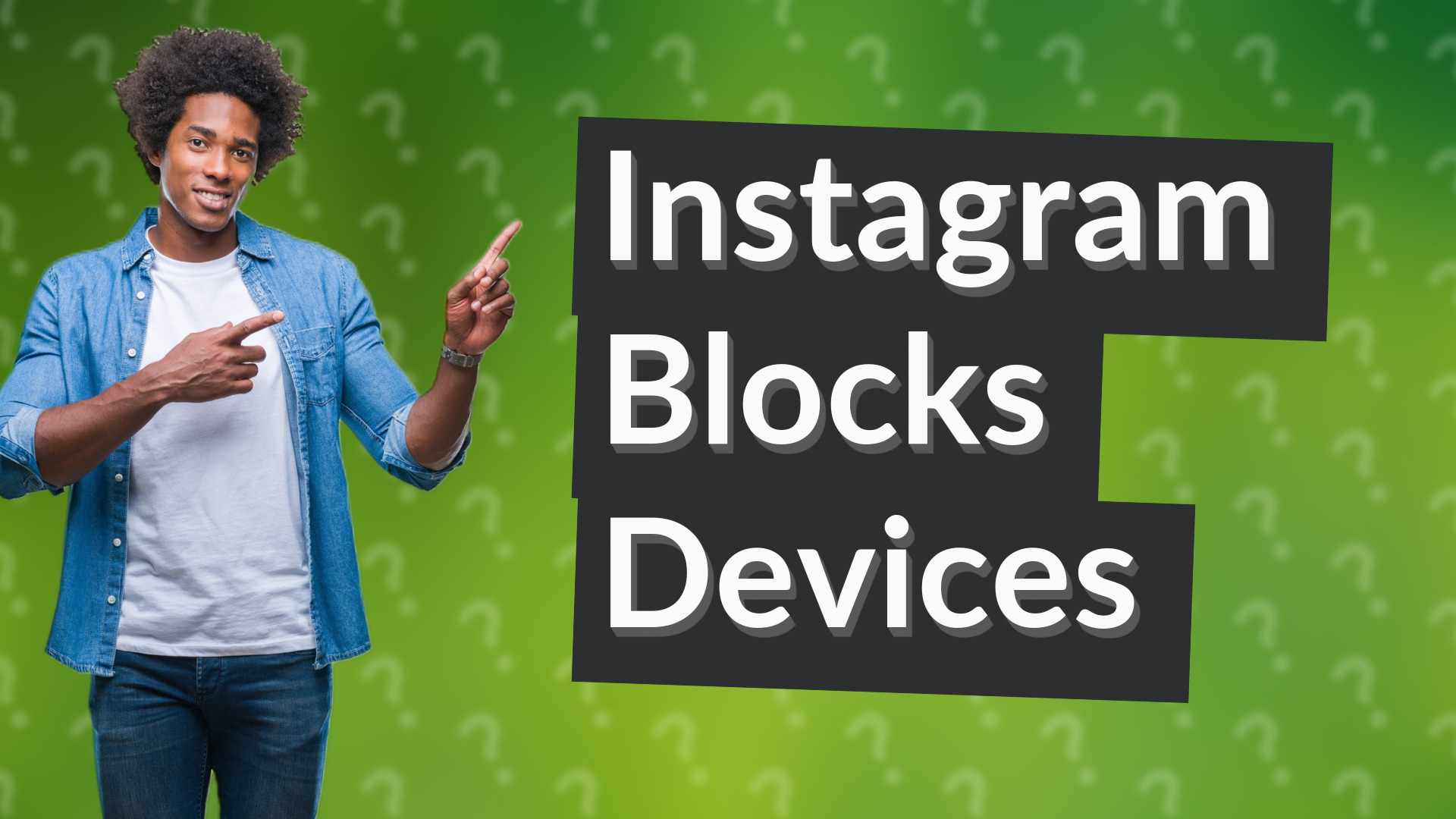Instagram Blocks Devices