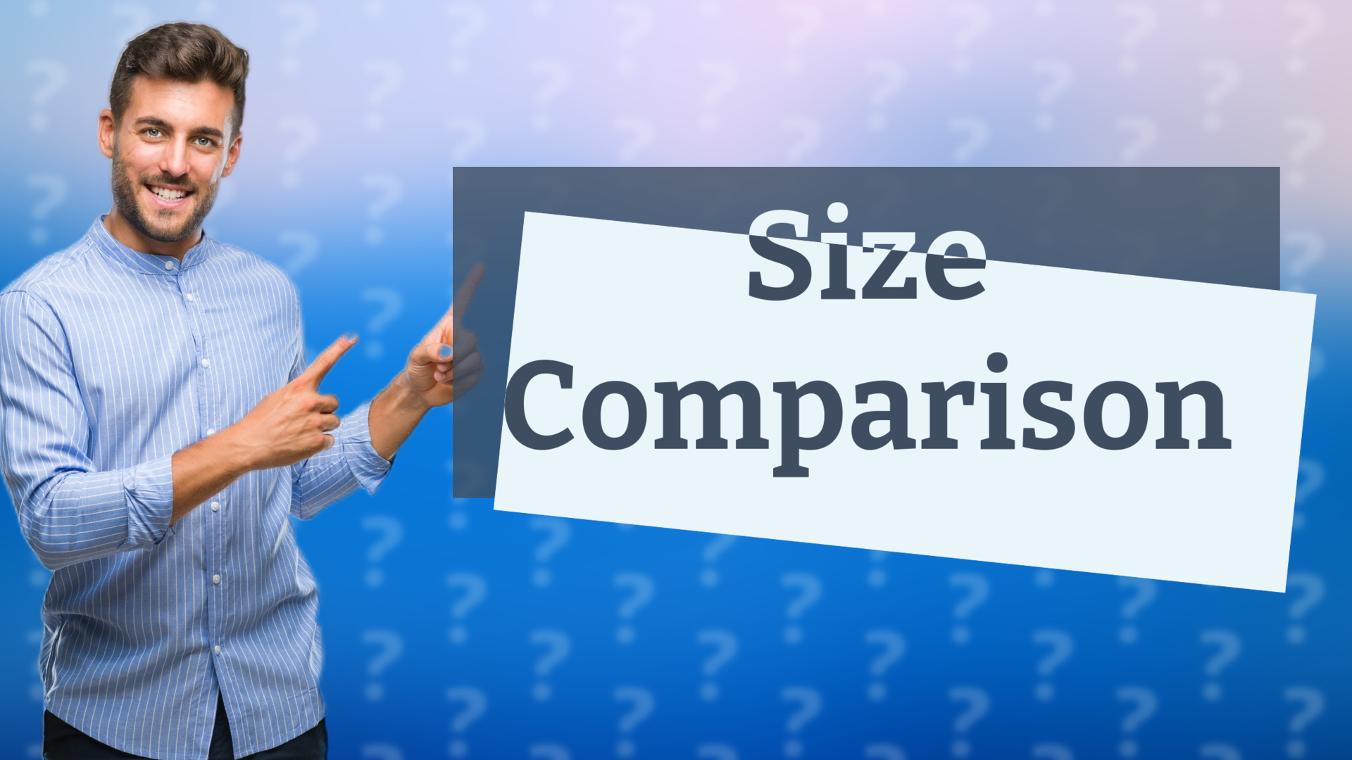Size Comparison