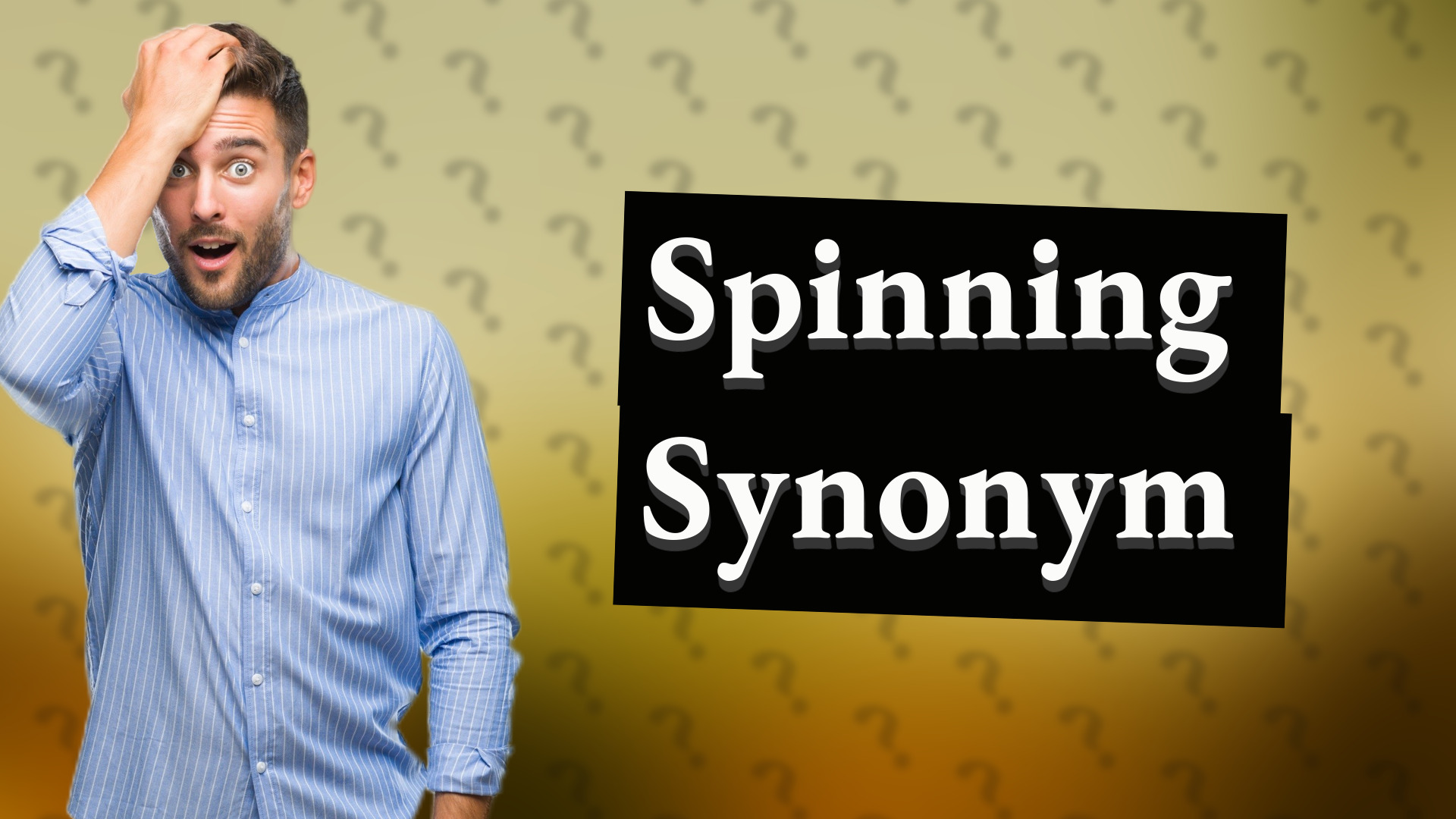 Spinning Synonym