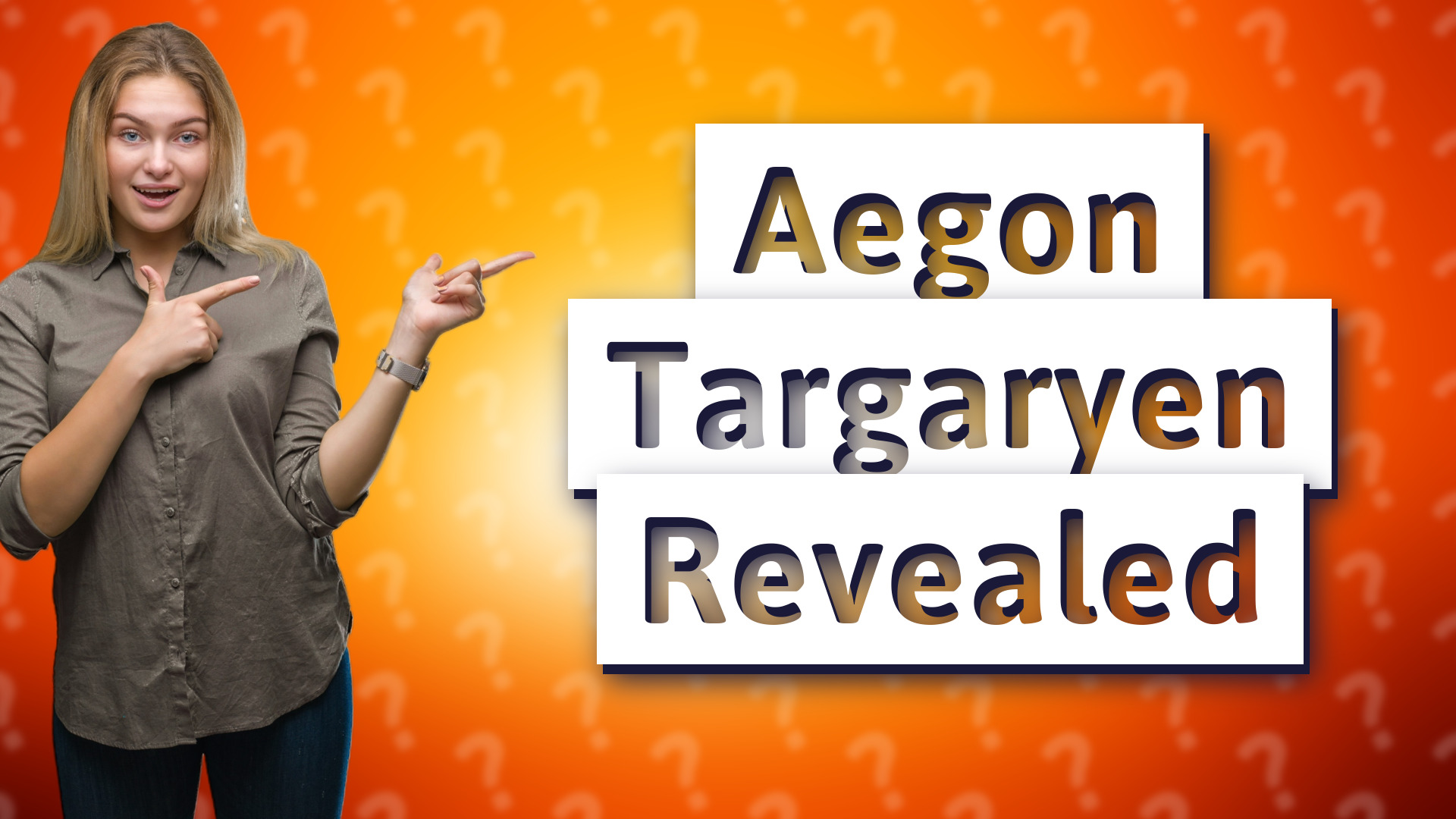 Aegon Targaryen Revealed