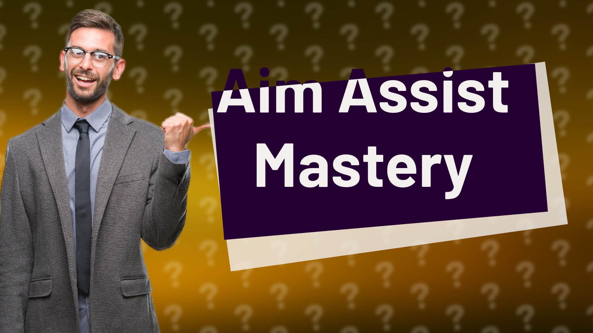 Aim Assist Mastery