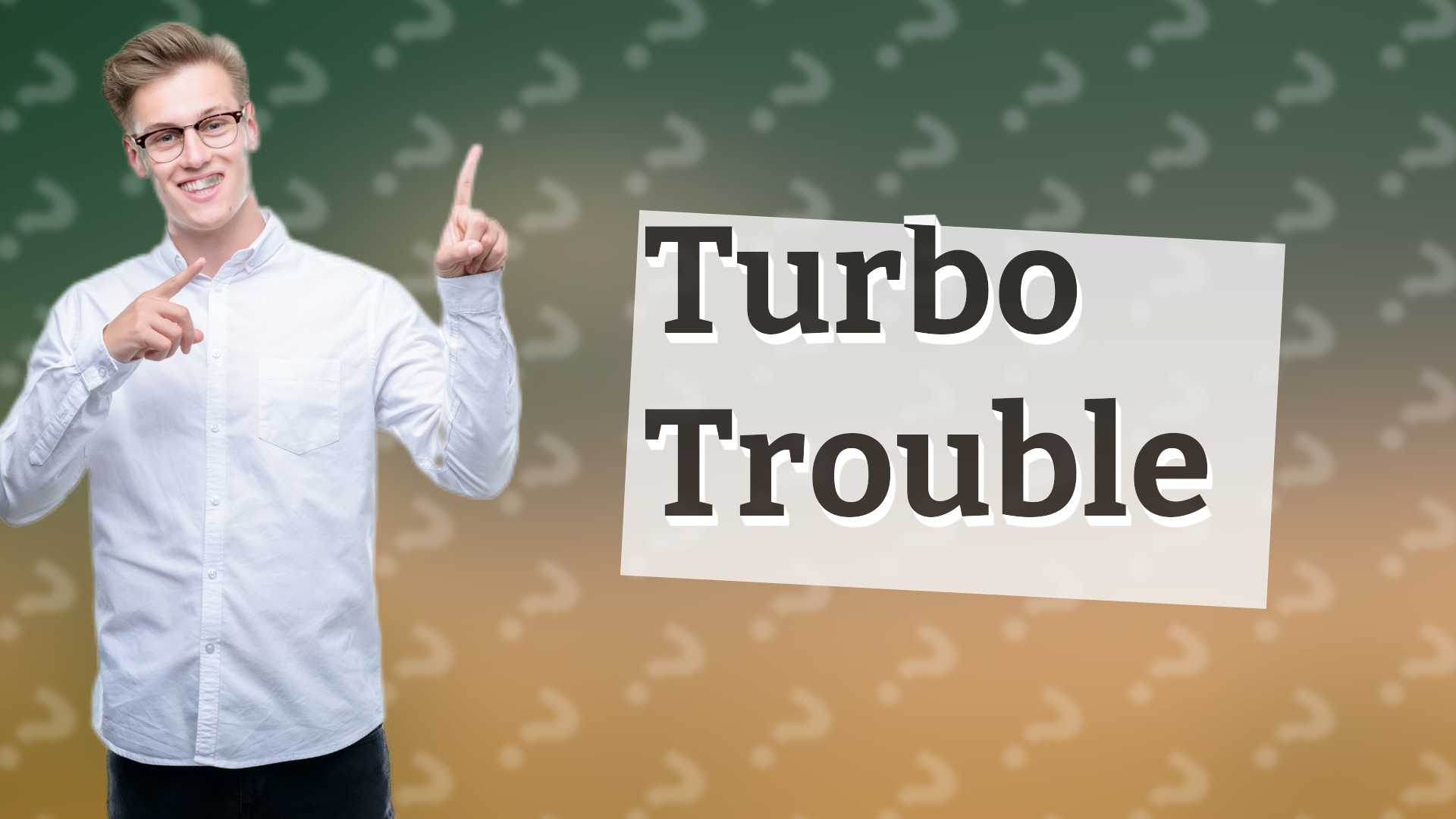 Turbo Trouble