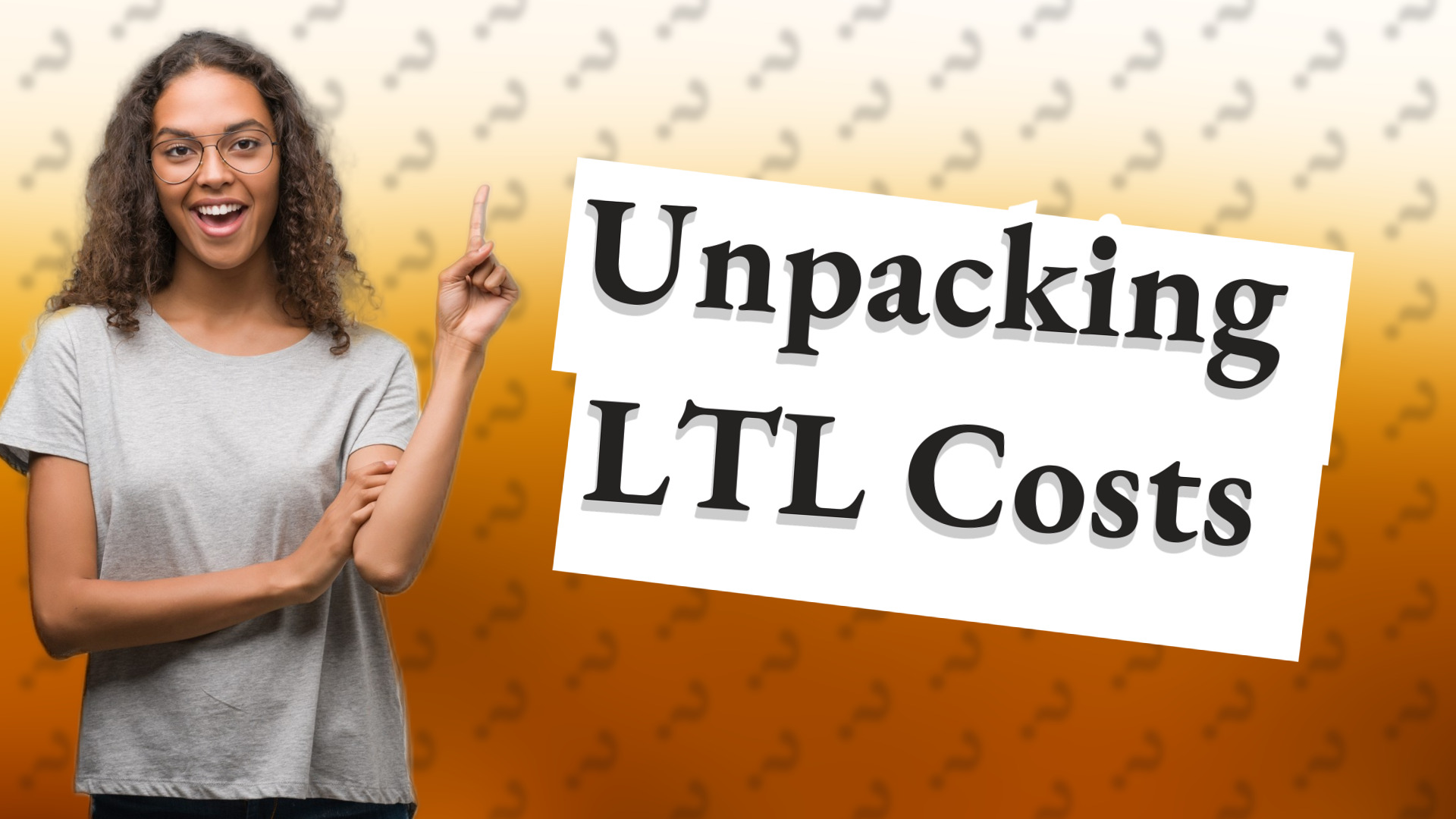 Unpacking LTL Costs