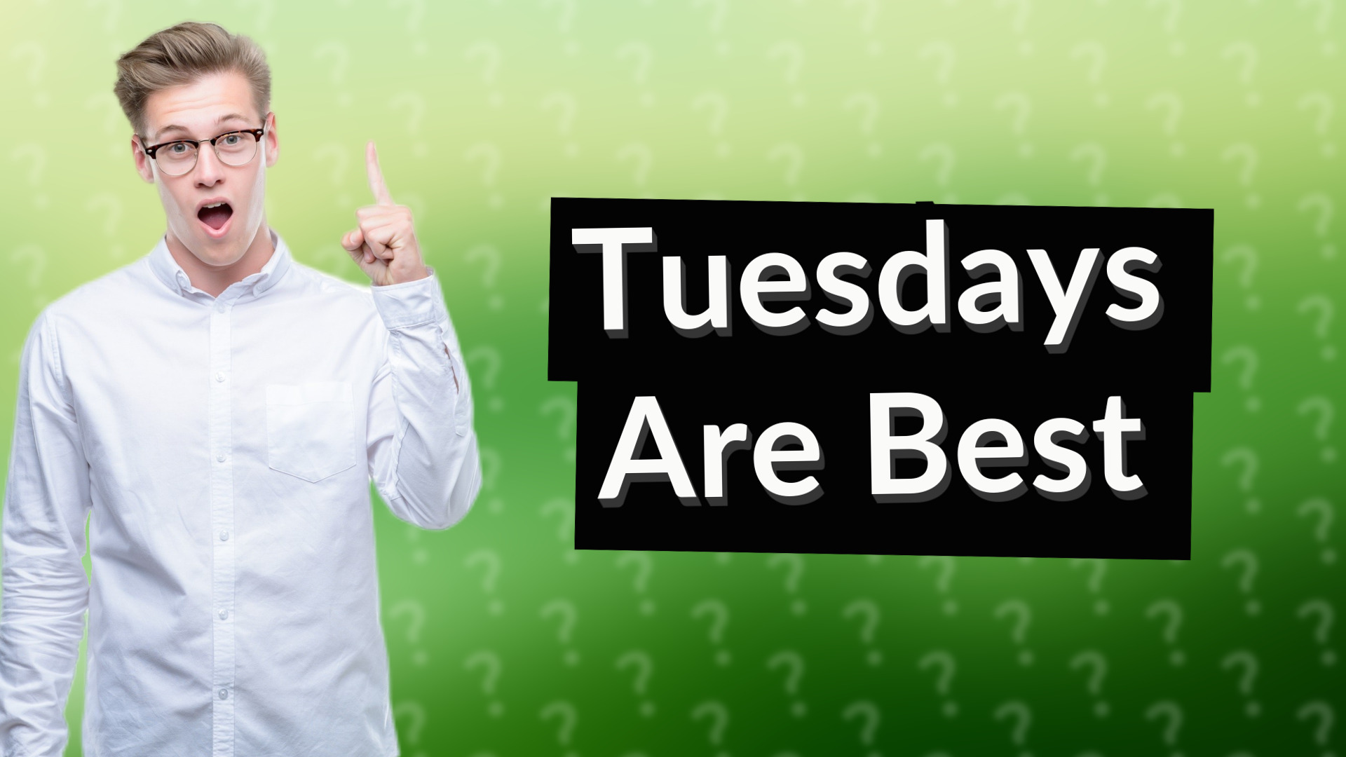 Tuesdays Are Best