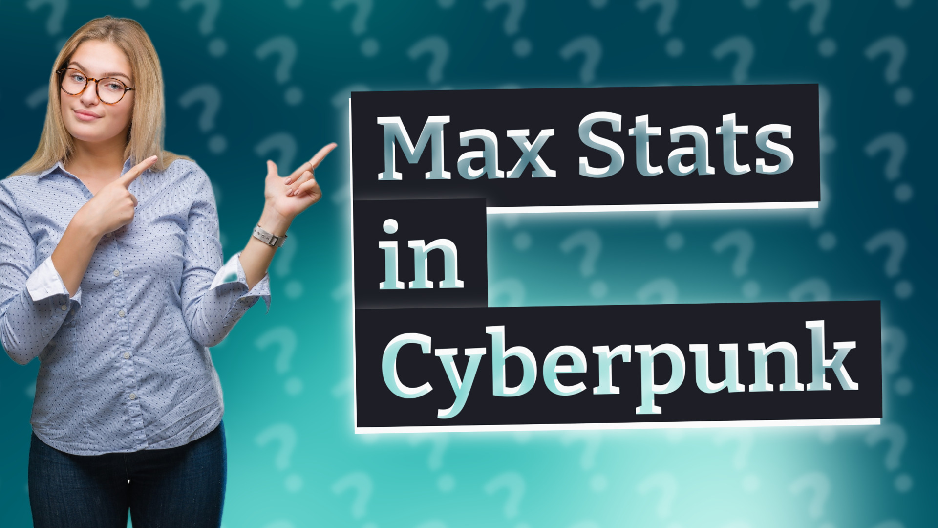 Max Stats in Cyberpunk