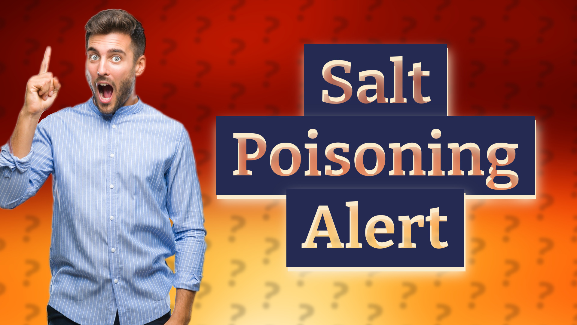 Salt Poisoning Alert
