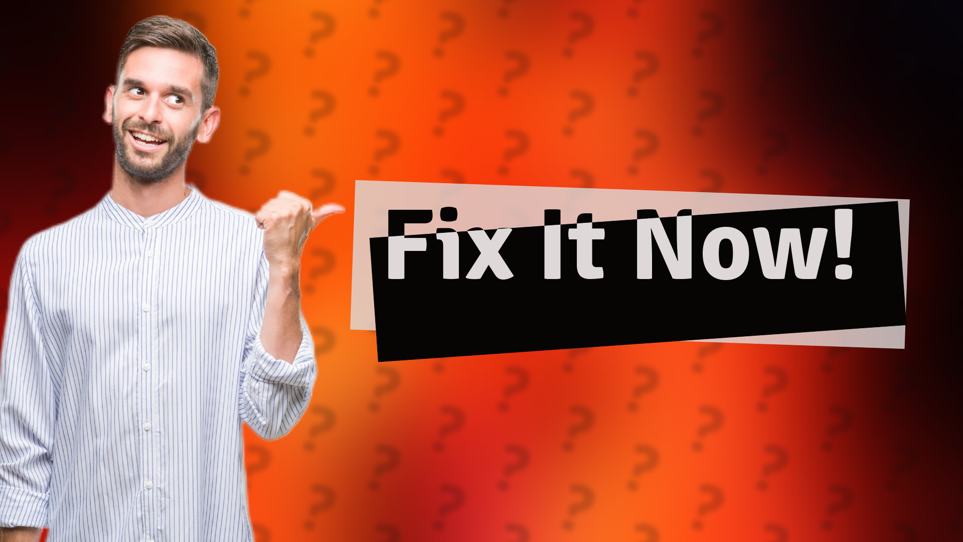 Fix It Now!