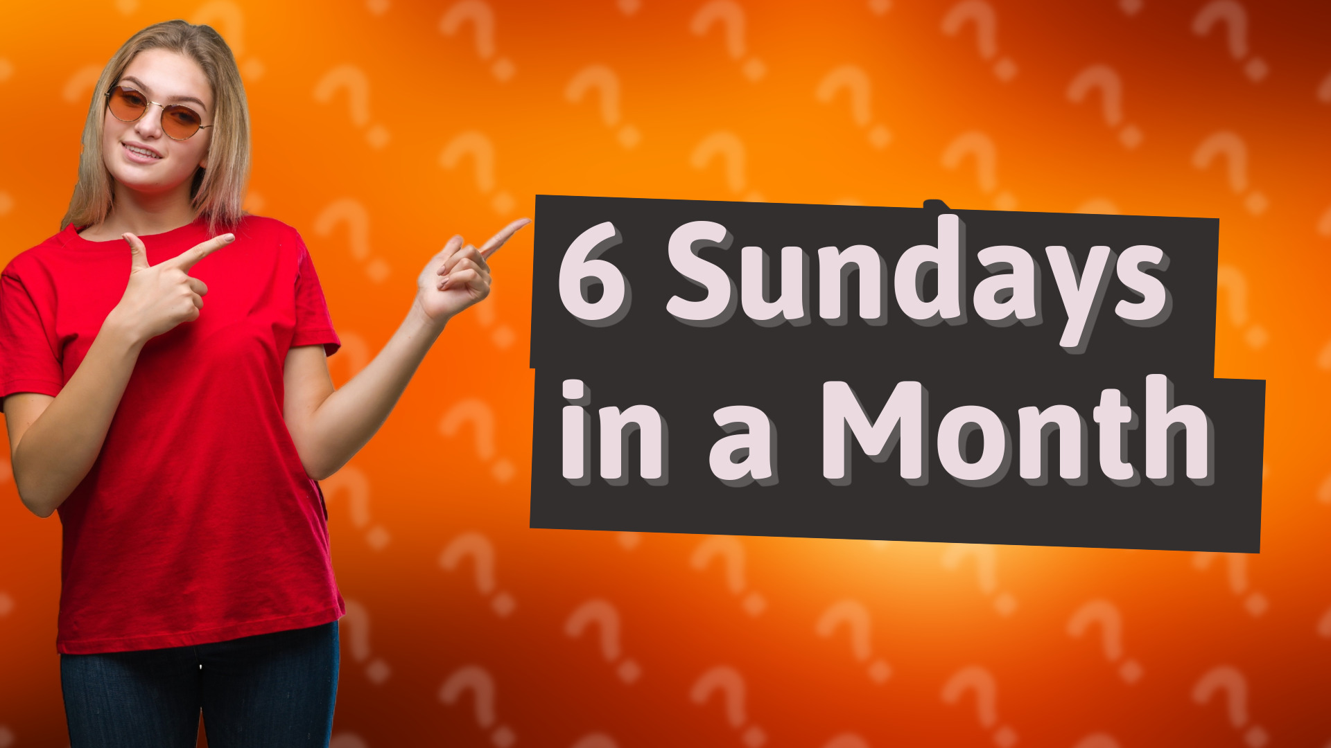 6 Sundays in a Month