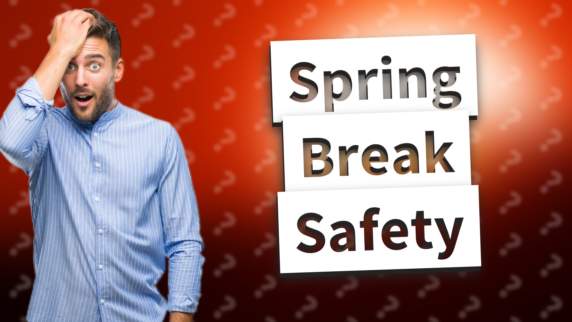 Spring Break Safety