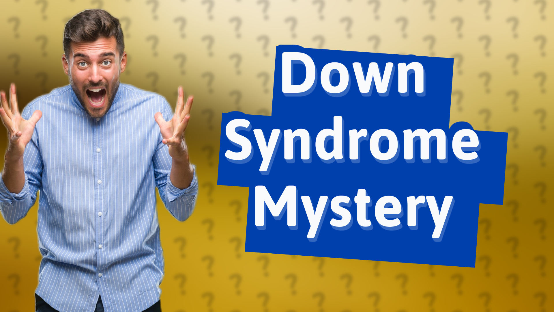 Down Syndrome Mystery