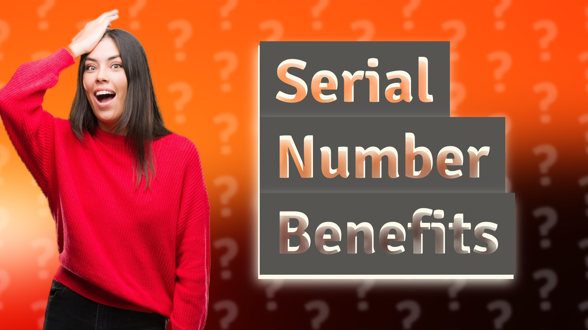 Serial Number Benefits