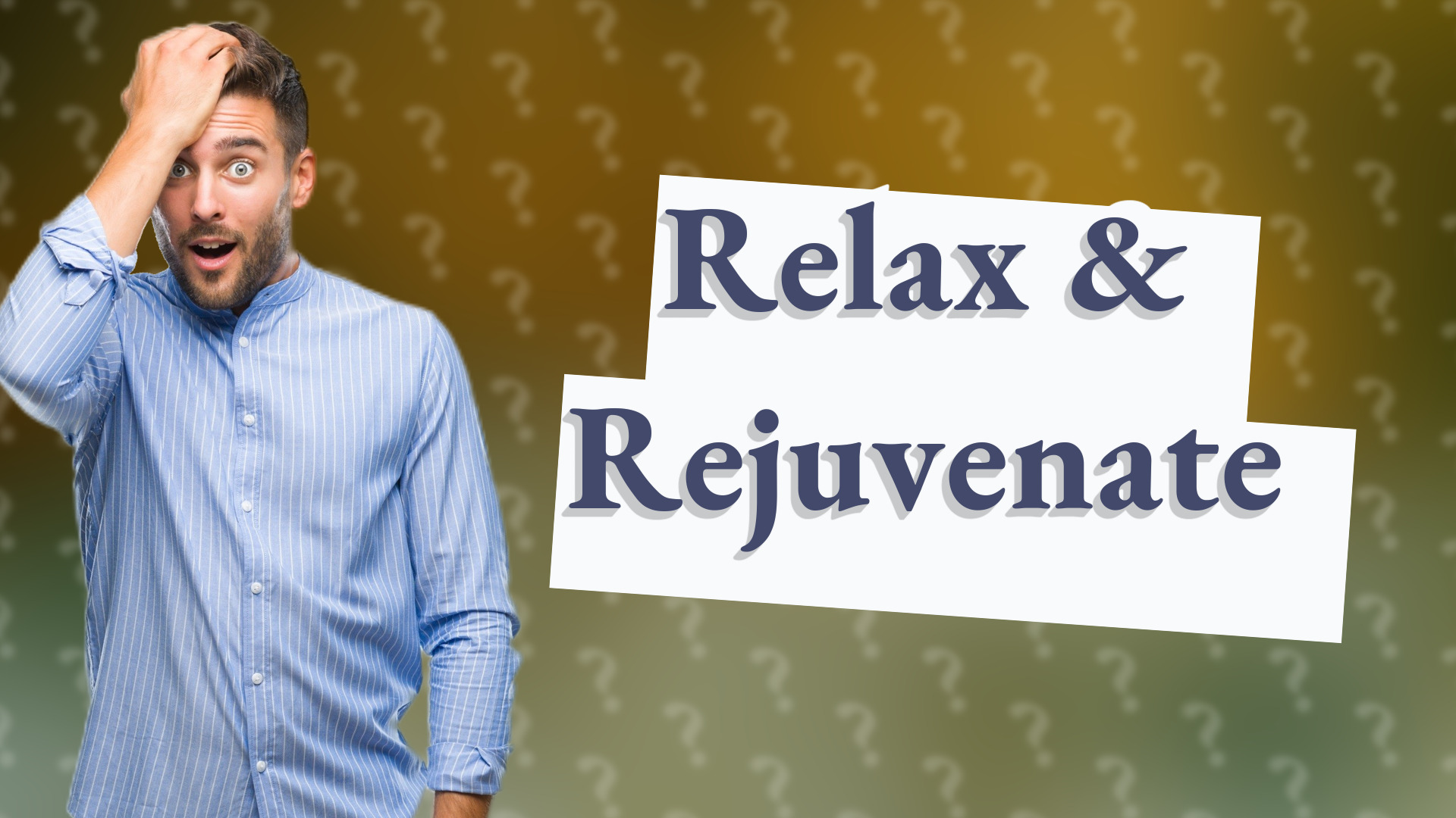 Relax & Rejuvenate