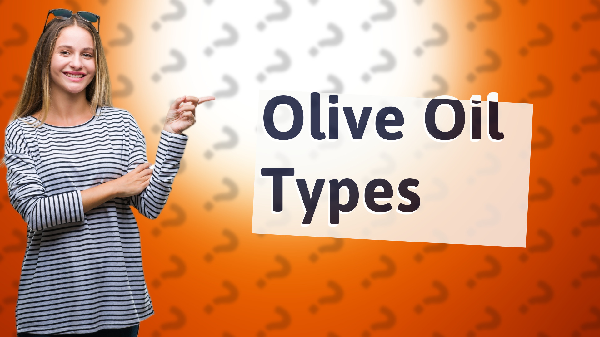 Olive Oil Types
