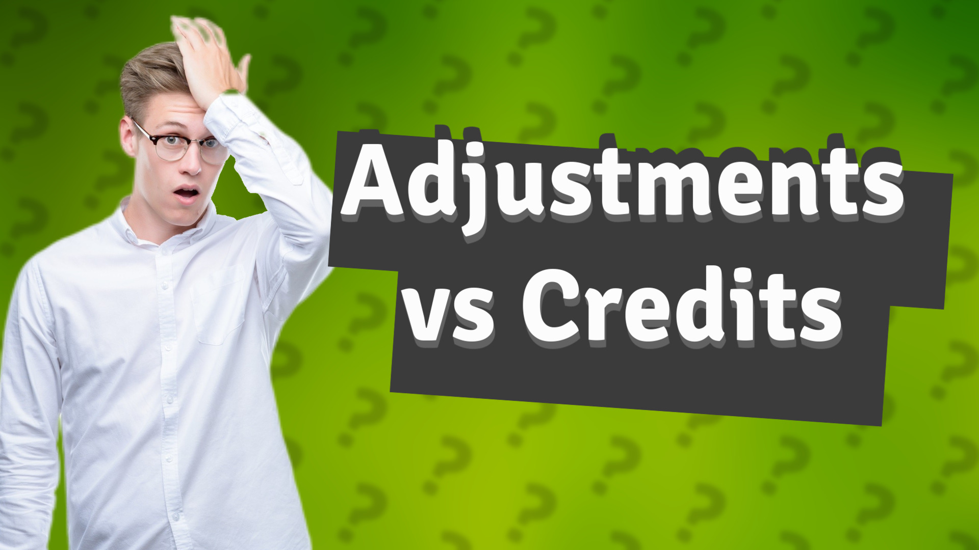 Adjustments vs Credits