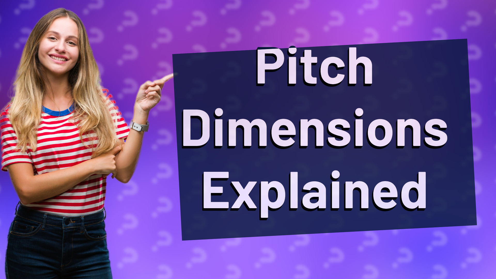Pitch Dimensions Explained