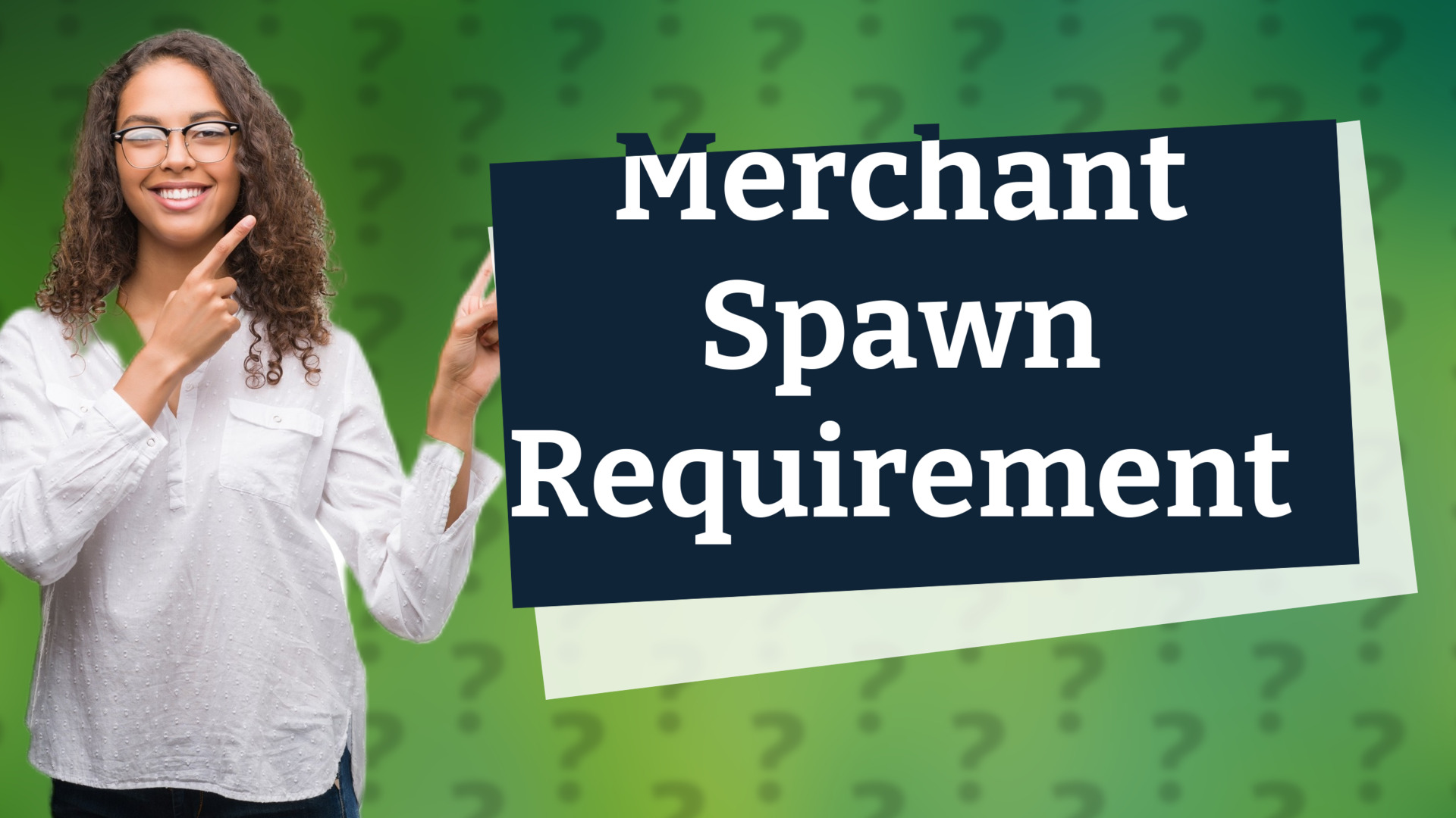 Merchant Spawn Requirement