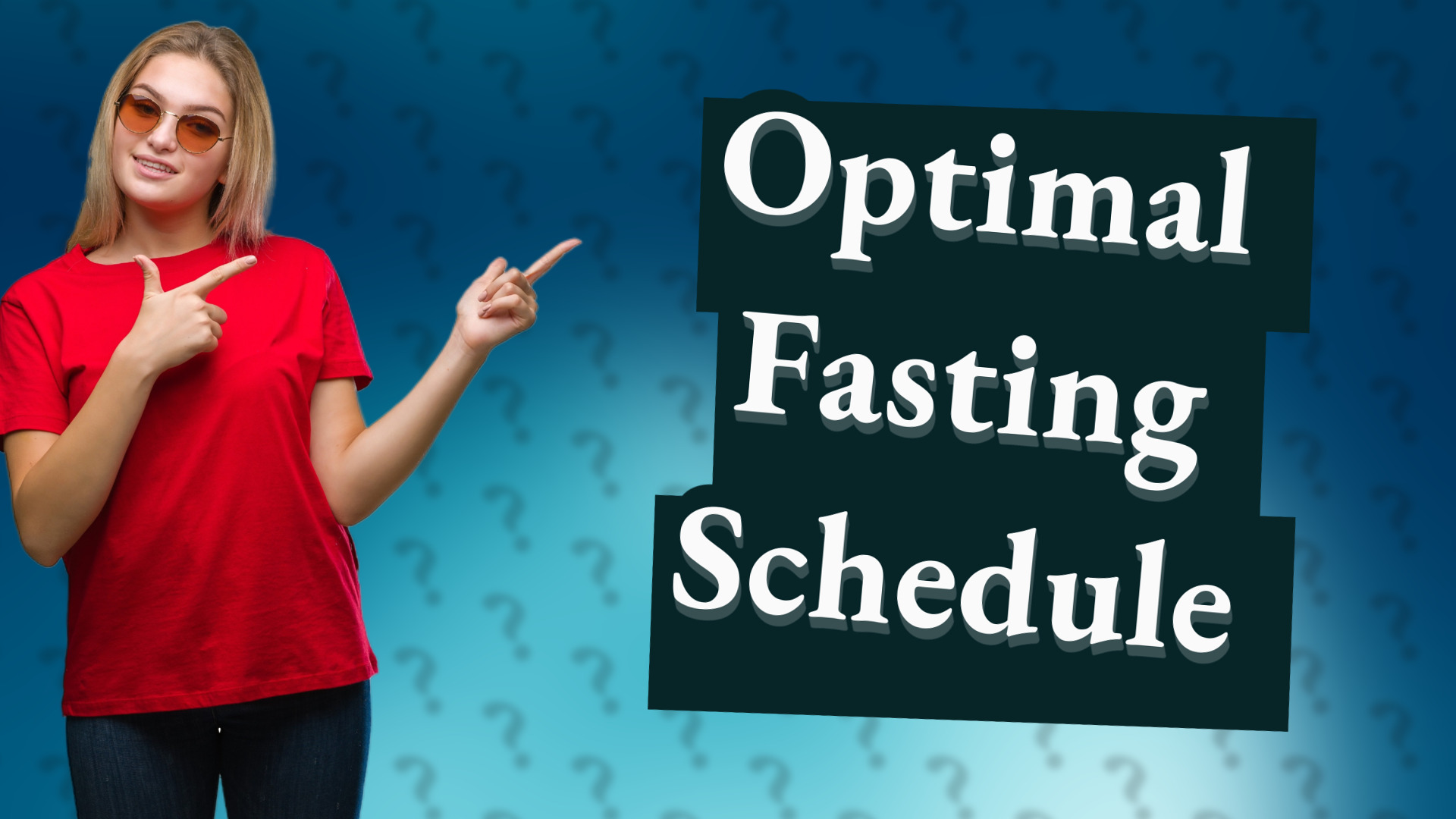Optimal Fasting Schedule