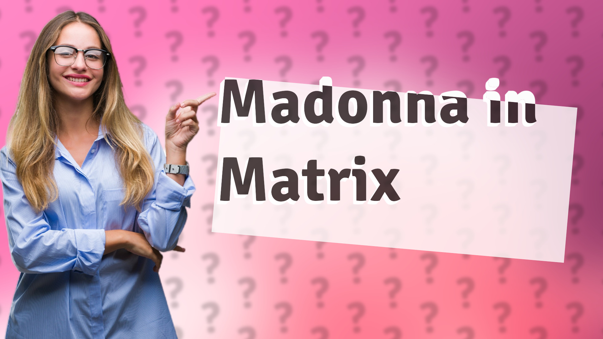 Madonna in Matrix