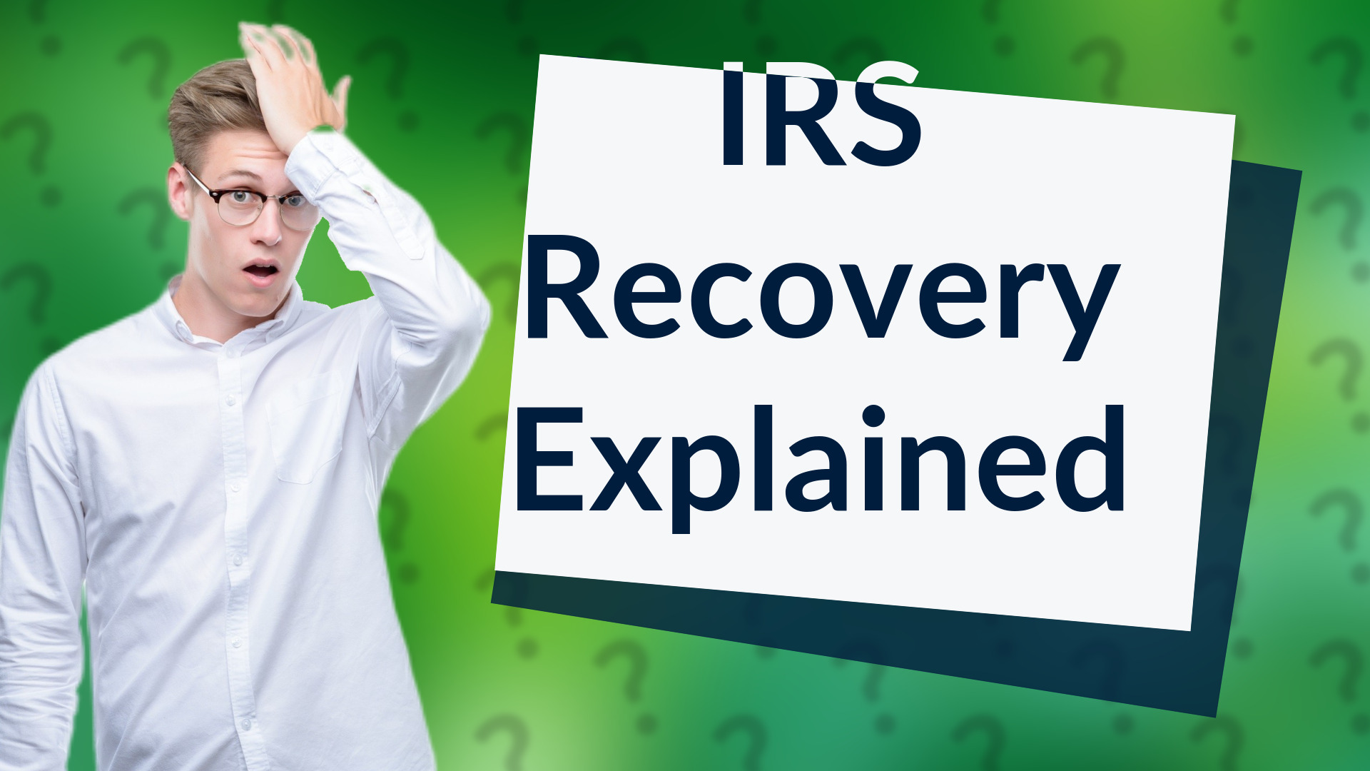 IRS Recovery Explained