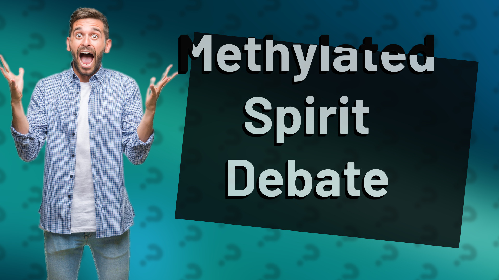 Methylated Spirit Debate
