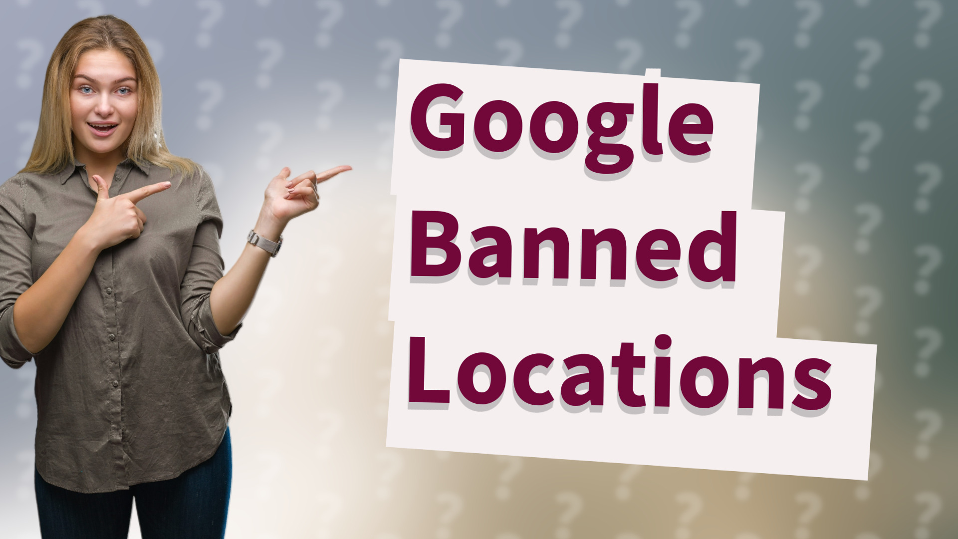 Google Banned Locations
