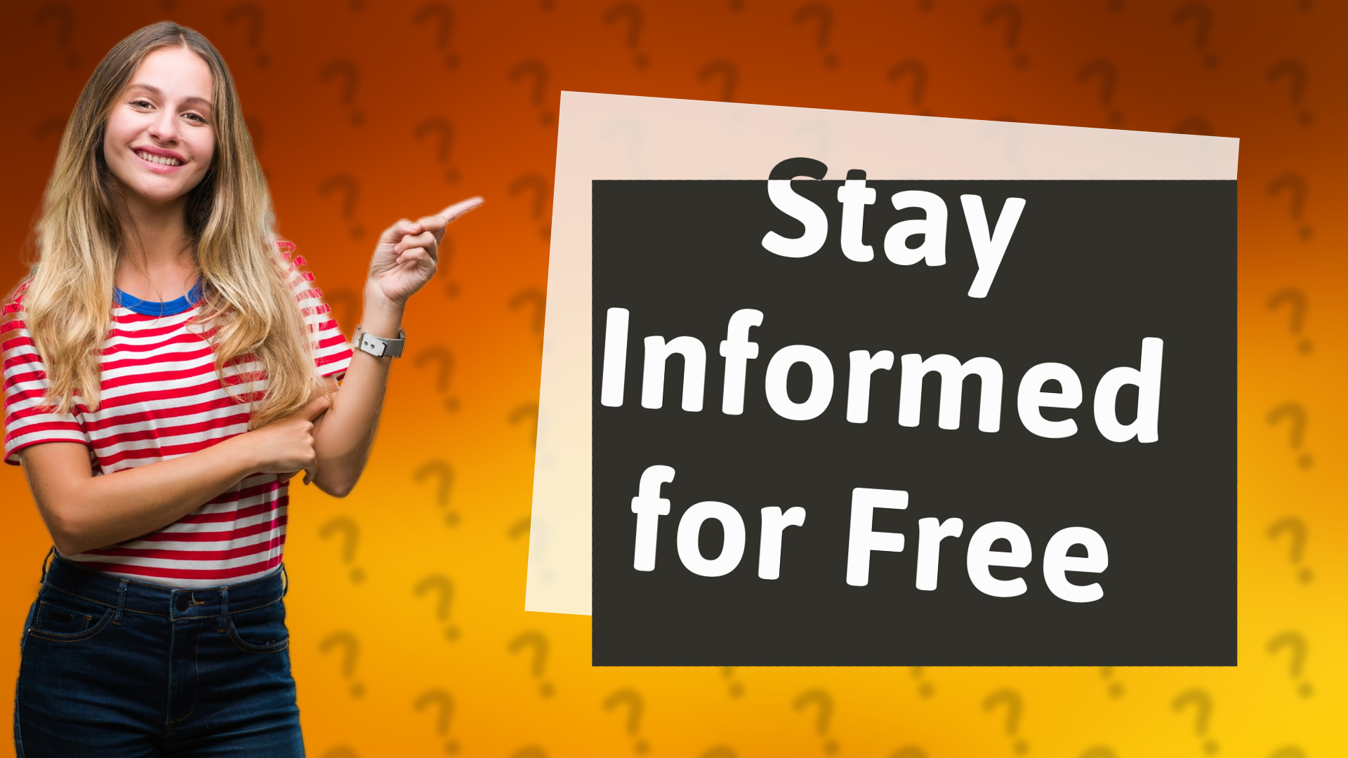 Stay Informed for Free