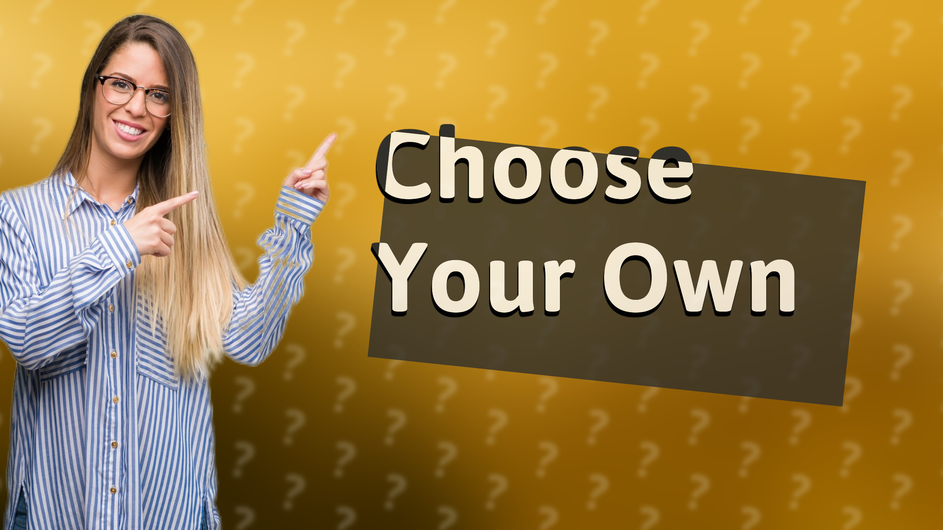 Choose Your Own