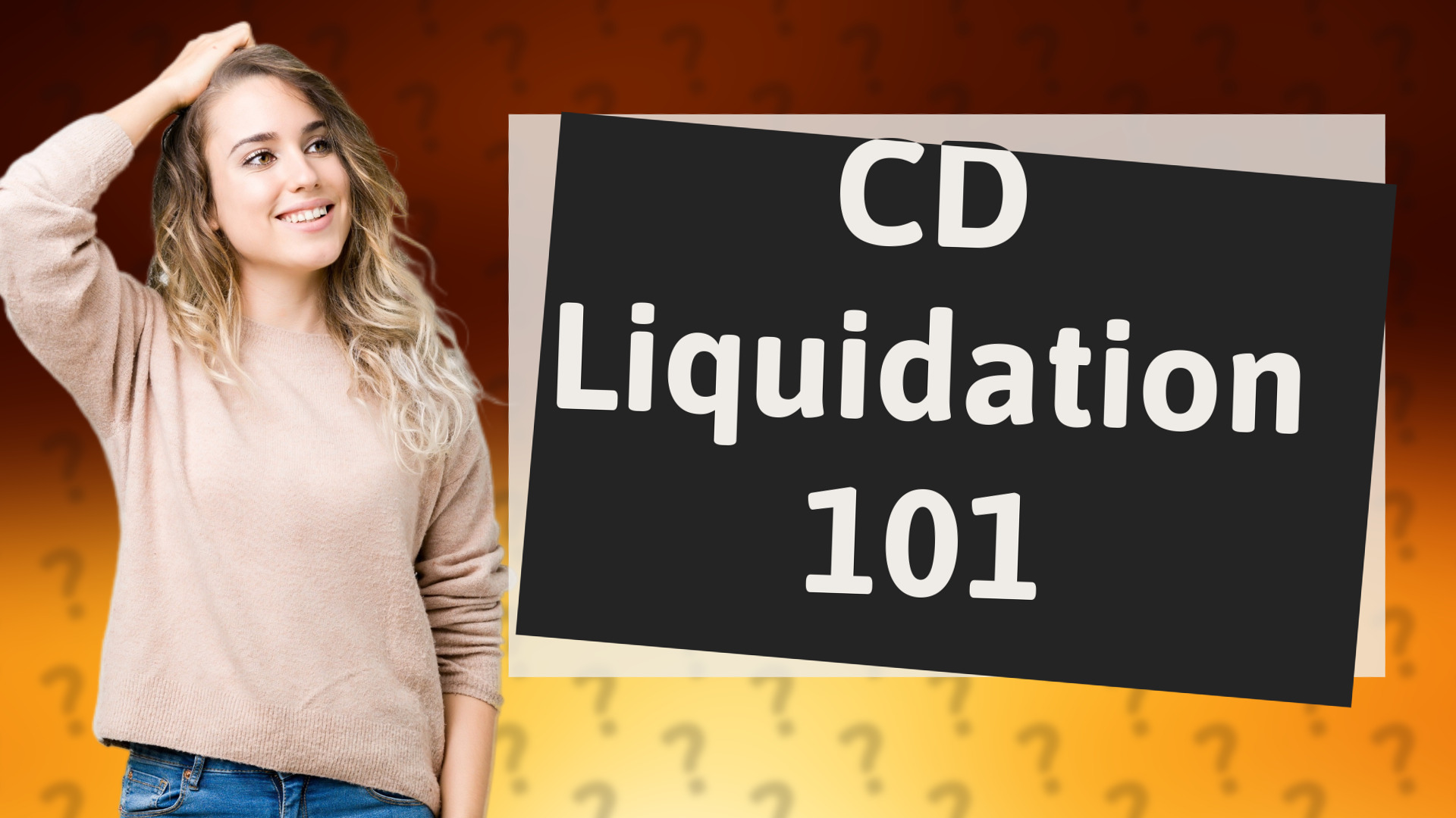 CD Liquidation 101