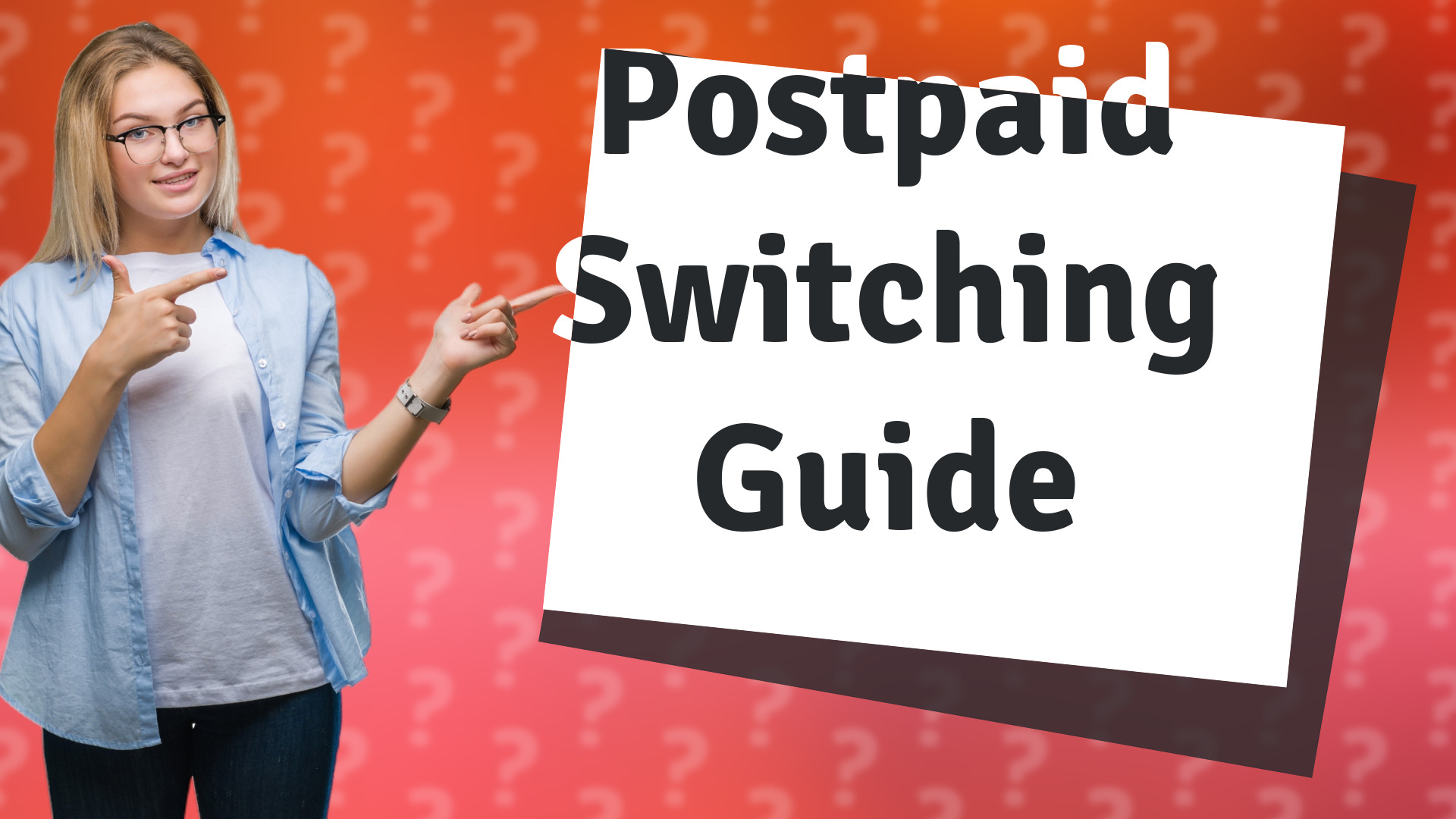Postpaid Switching Guide