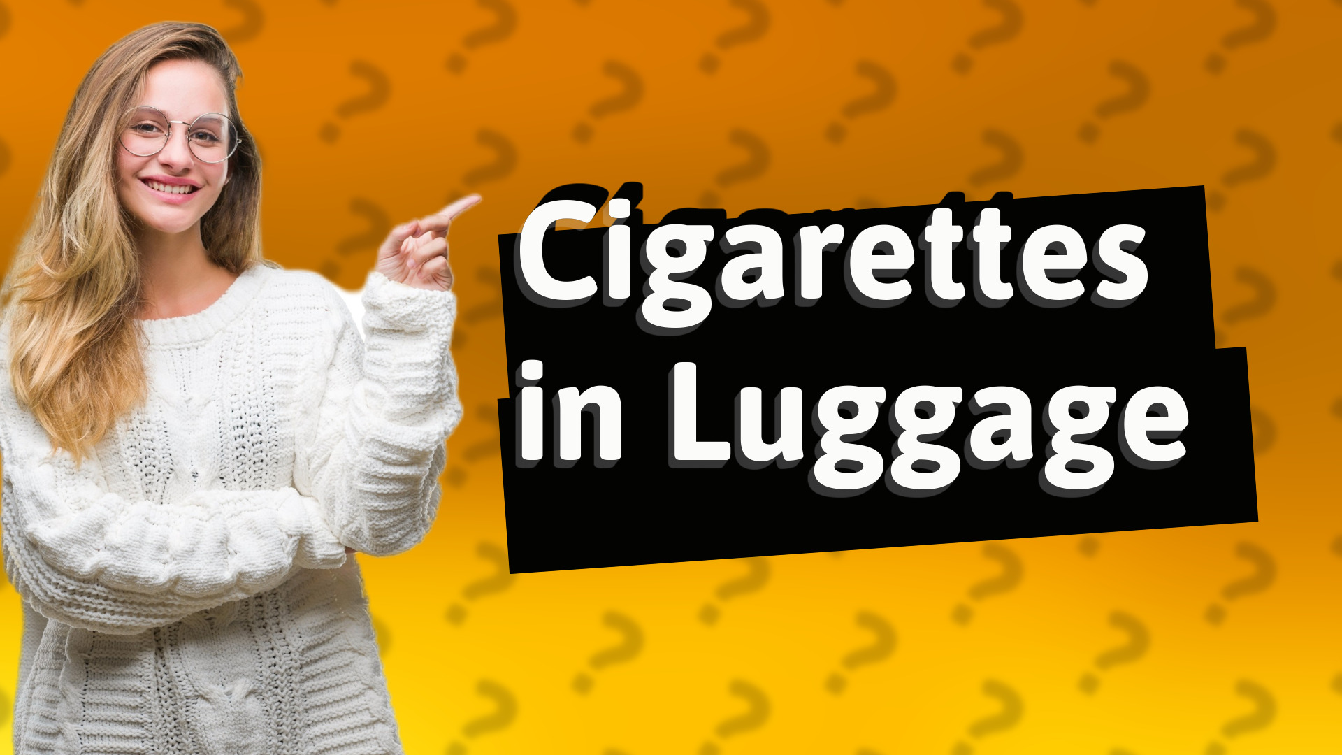 Cigarettes in Luggage