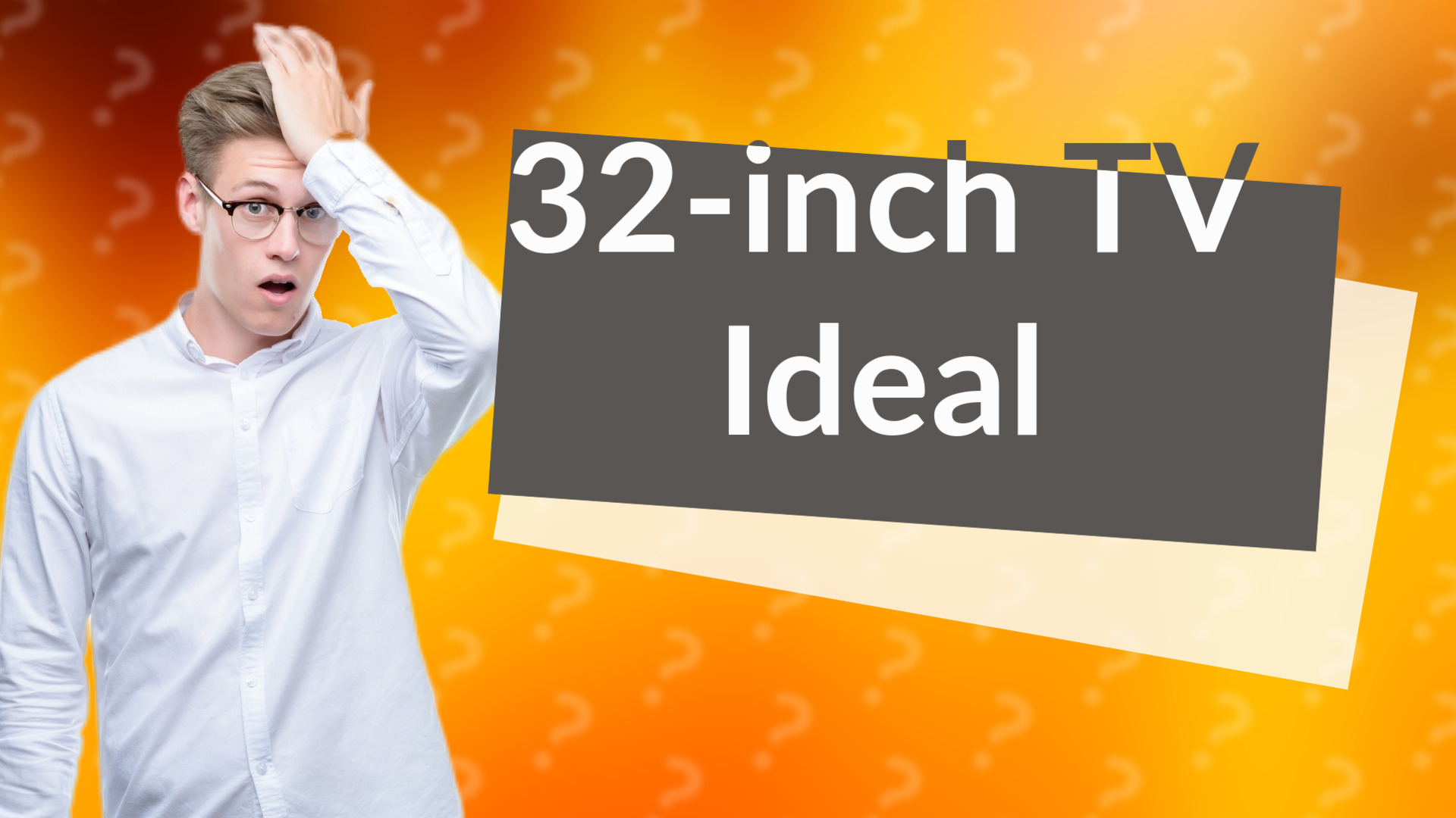 32-inch TV Ideal