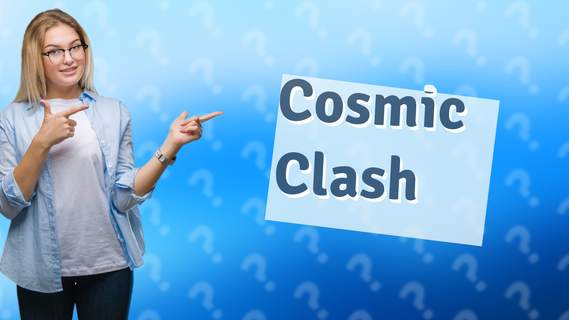 Cosmic Clash
